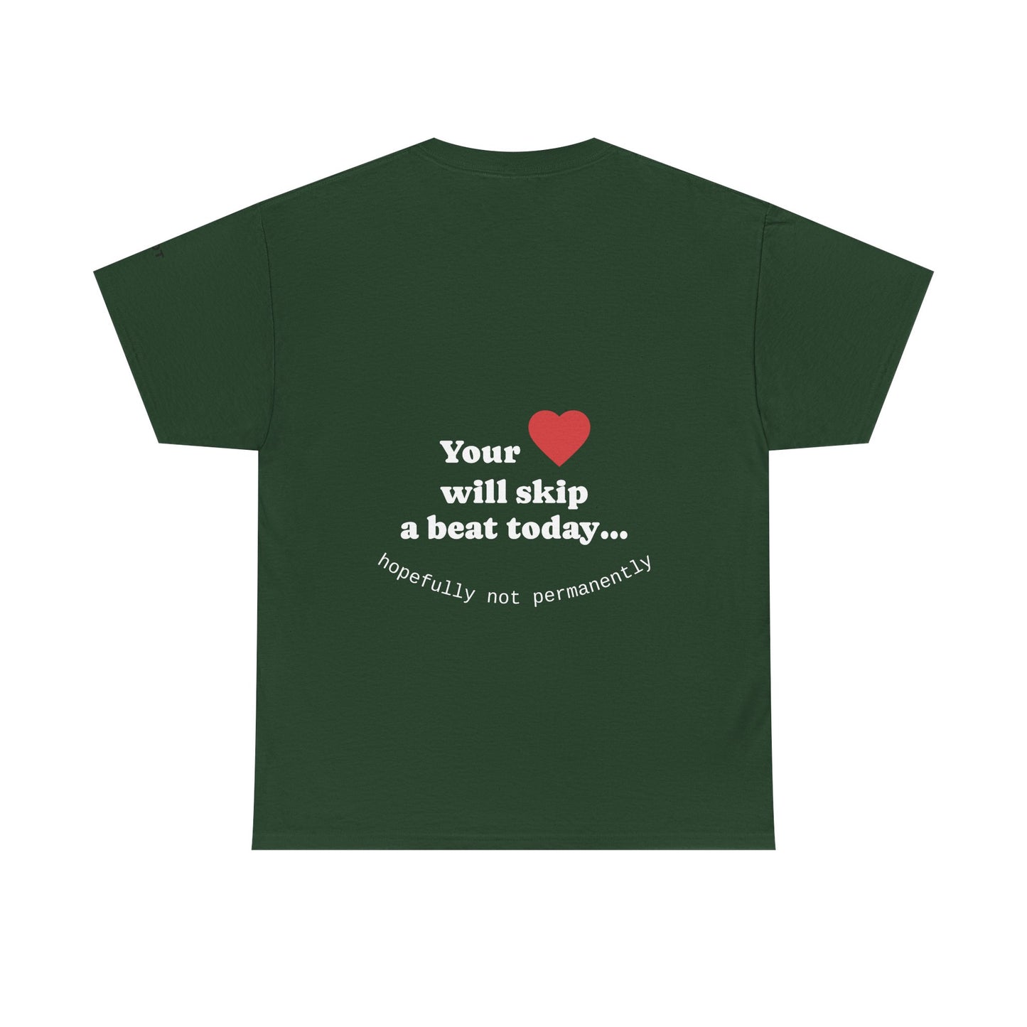 Your heart will skip a beat today… hopefully not permanently