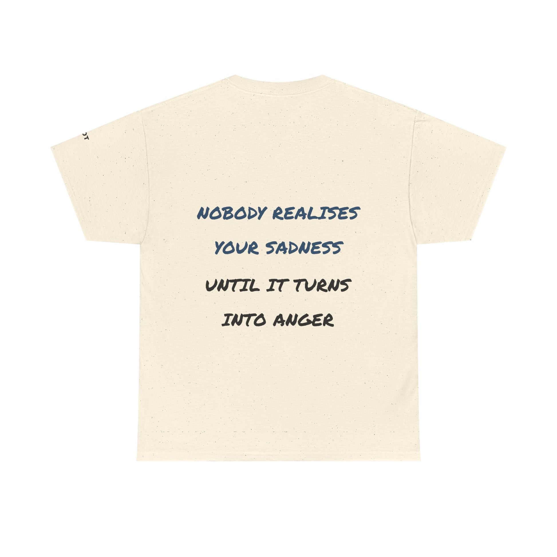 Nobody realizes your sadness until it turns into anger - The Voice