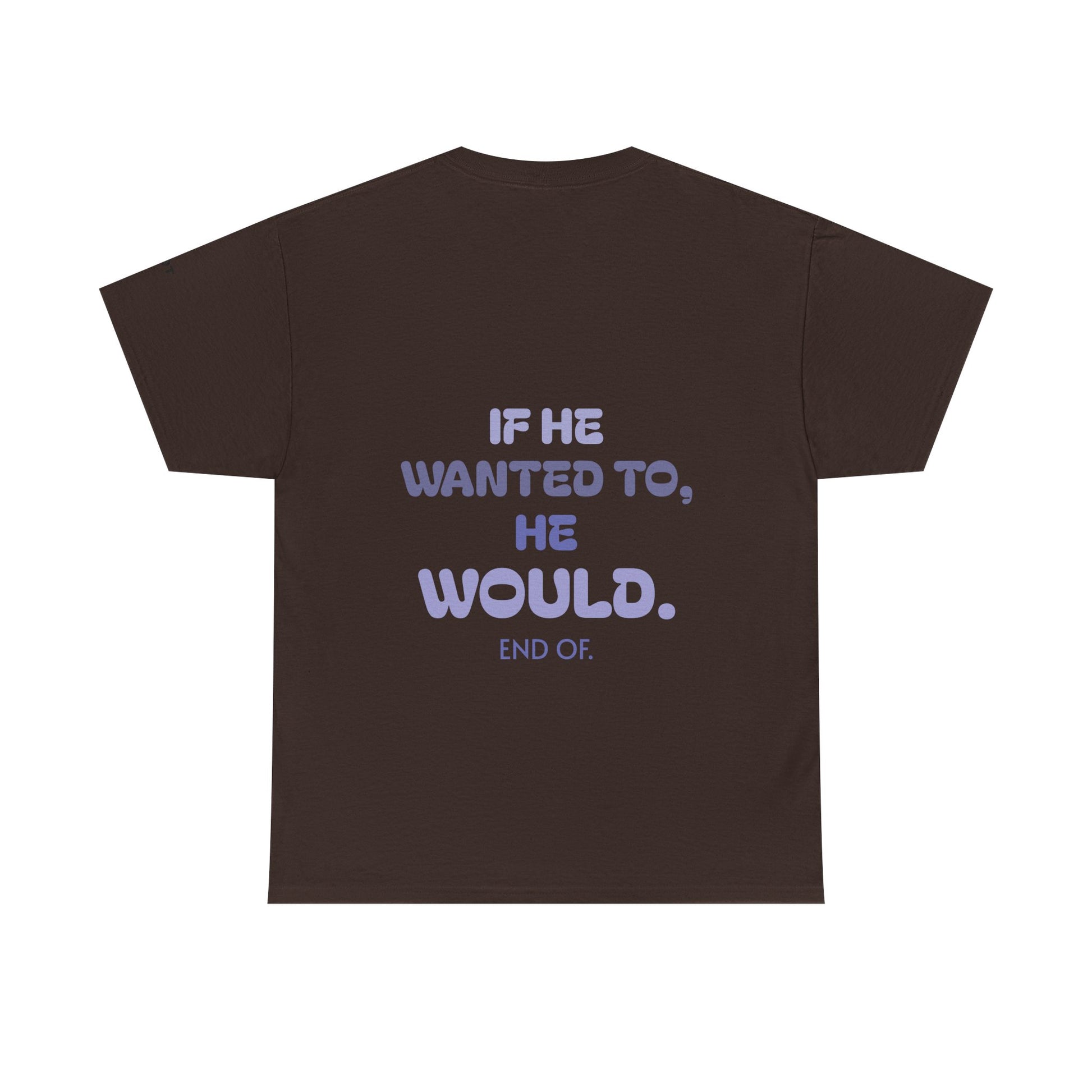 If he wanted to, he would. End of. - The Voice