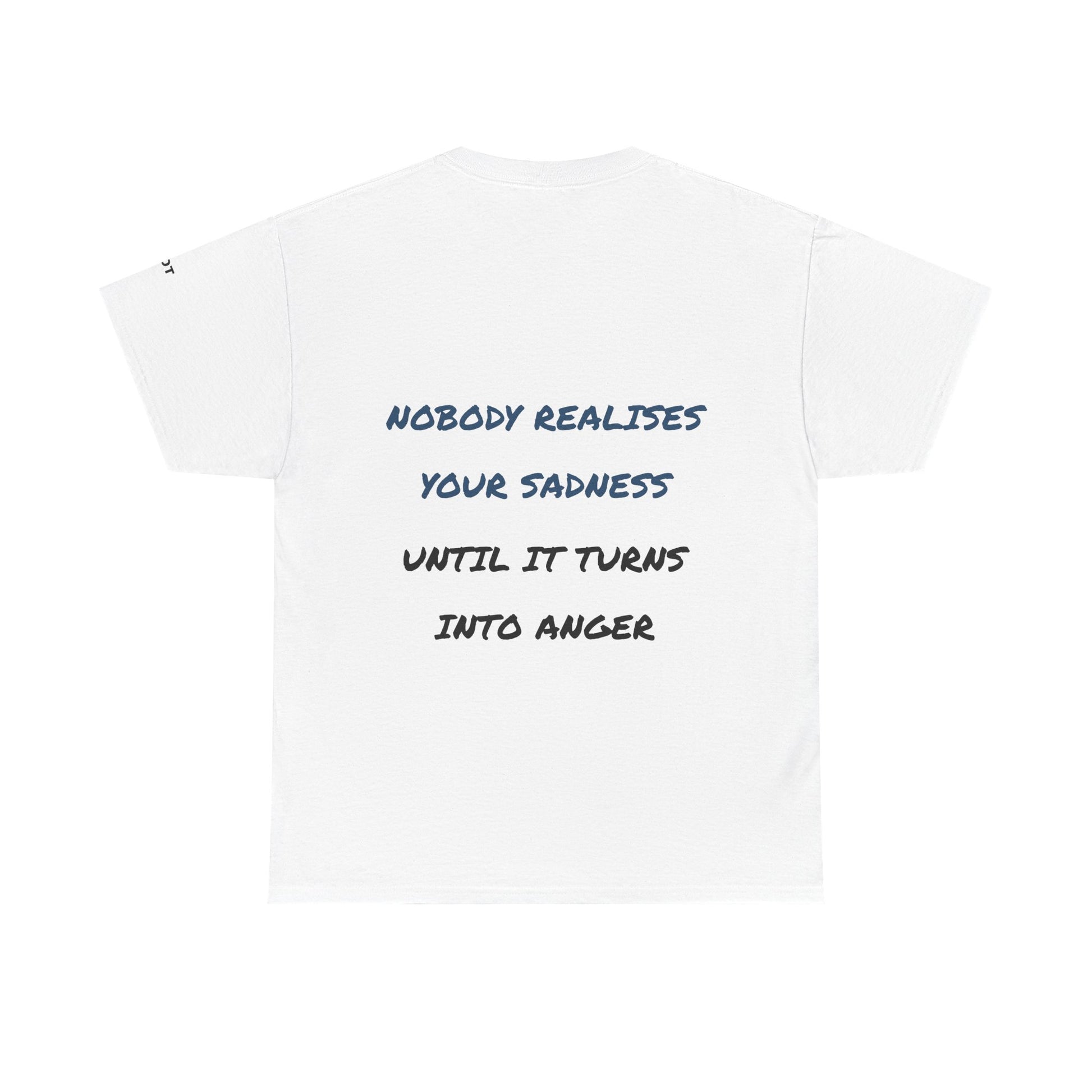 Nobody realizes your sadness until it turns into anger - The Voice