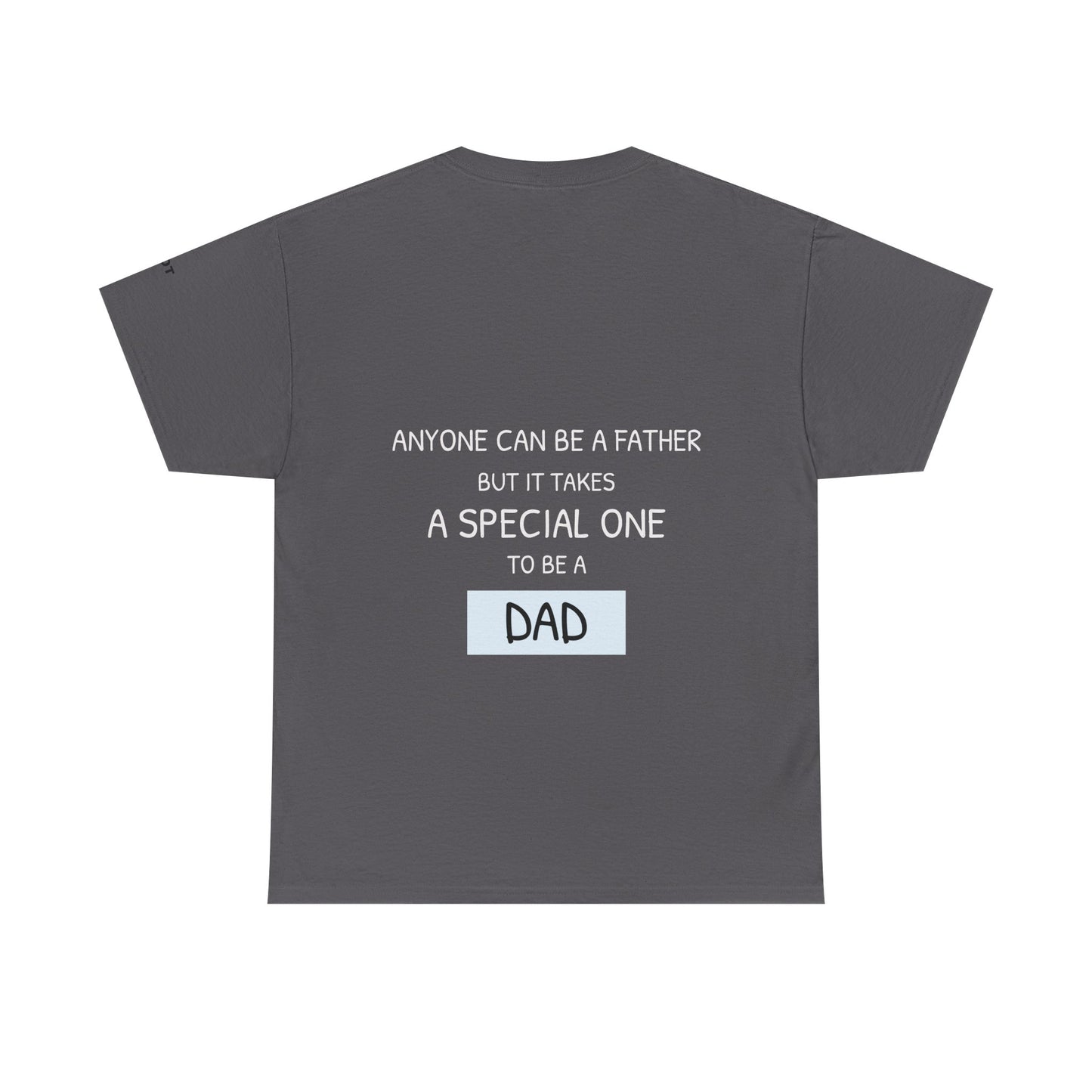Anyone can be a father, but it takes a special one to be a dad
