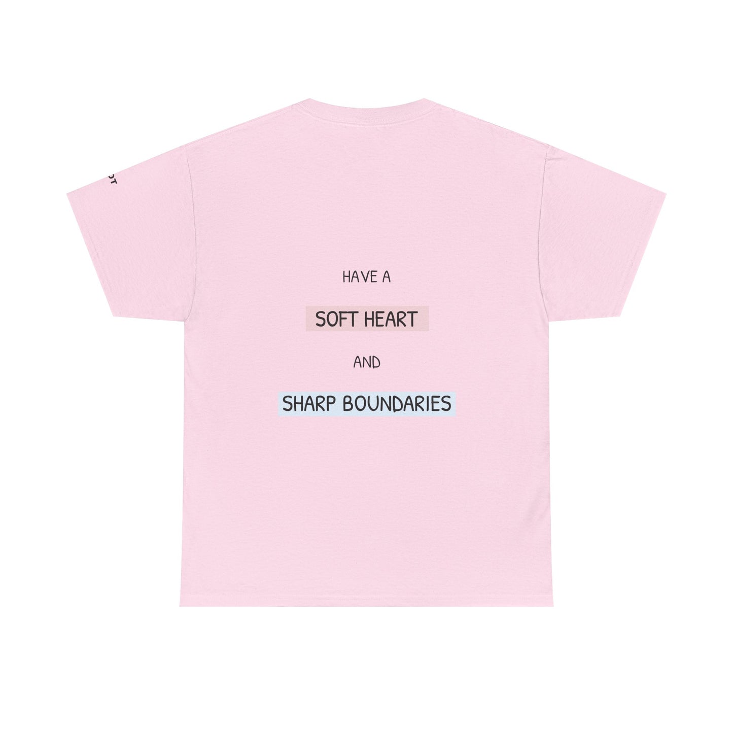 Have a soft heart and sharp boundaries