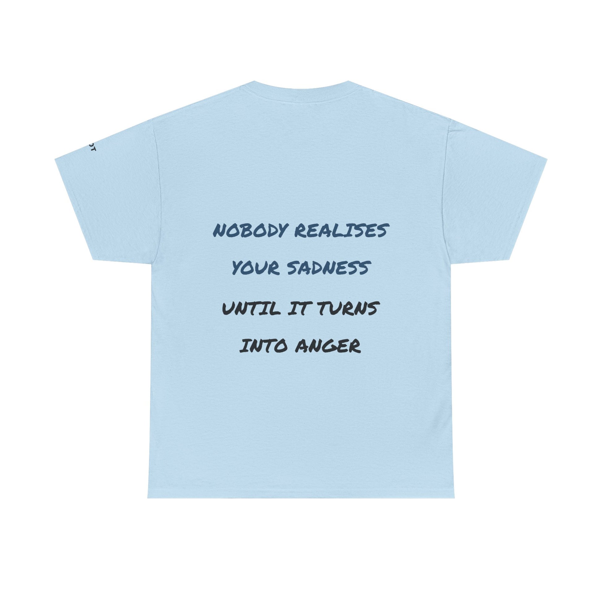 Nobody realizes your sadness until it turns into anger - The Voice