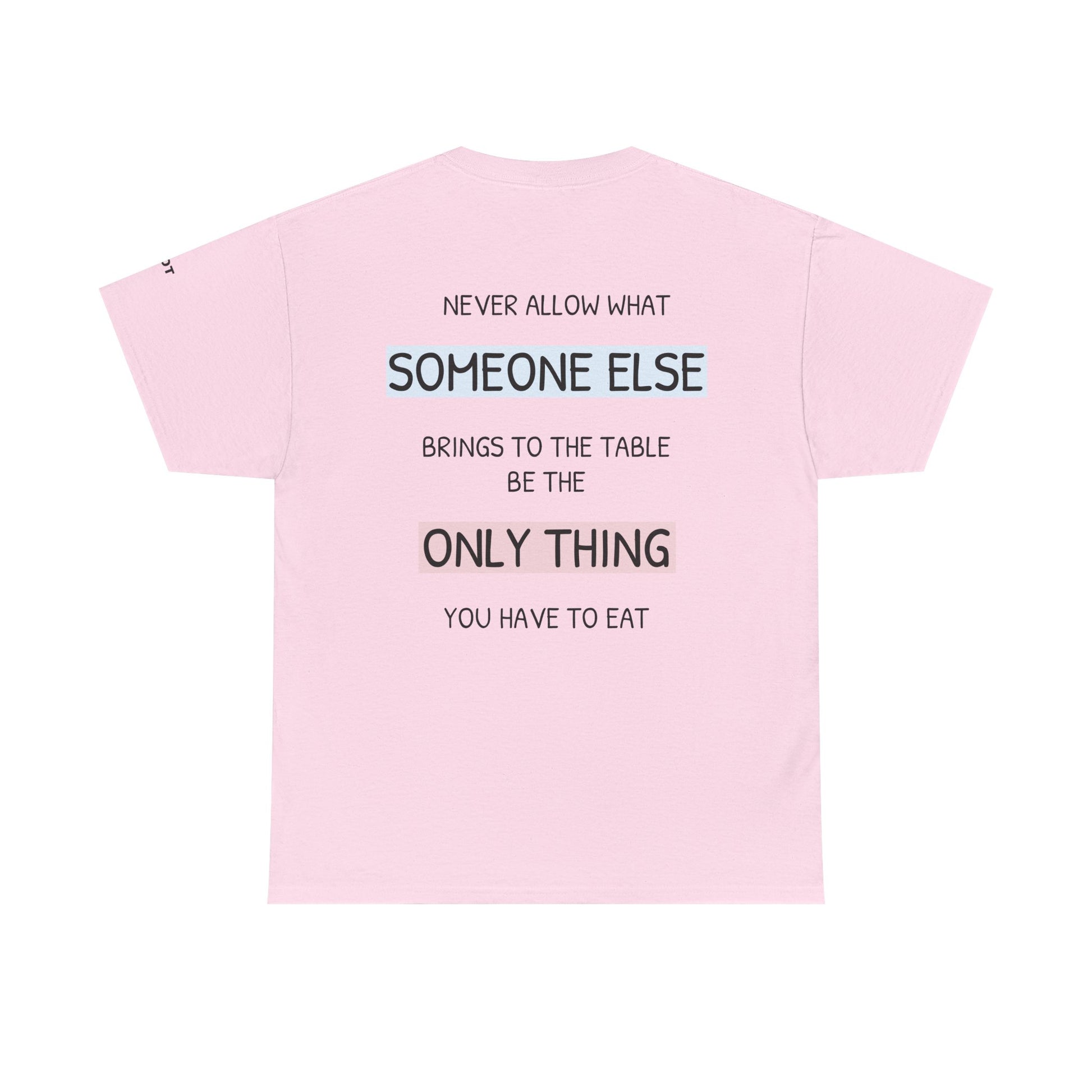 Never allow what someone else brings to the table be the only thing you have to eat. - The Voice