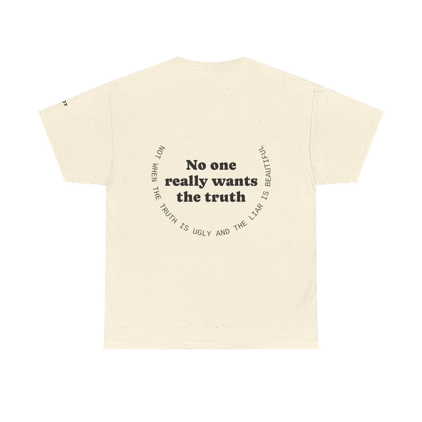 No one really wants the truth. Not when the truth is ugly, and the liar is beautiful - The Voice
