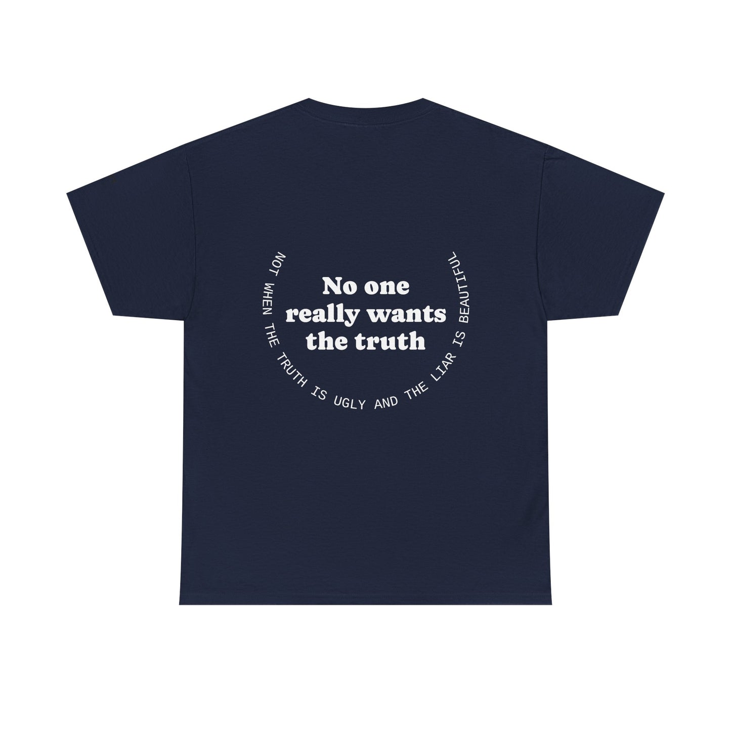 No one really wants the truth. Not when the truth is ugly, and the liar is beautiful - The Voice