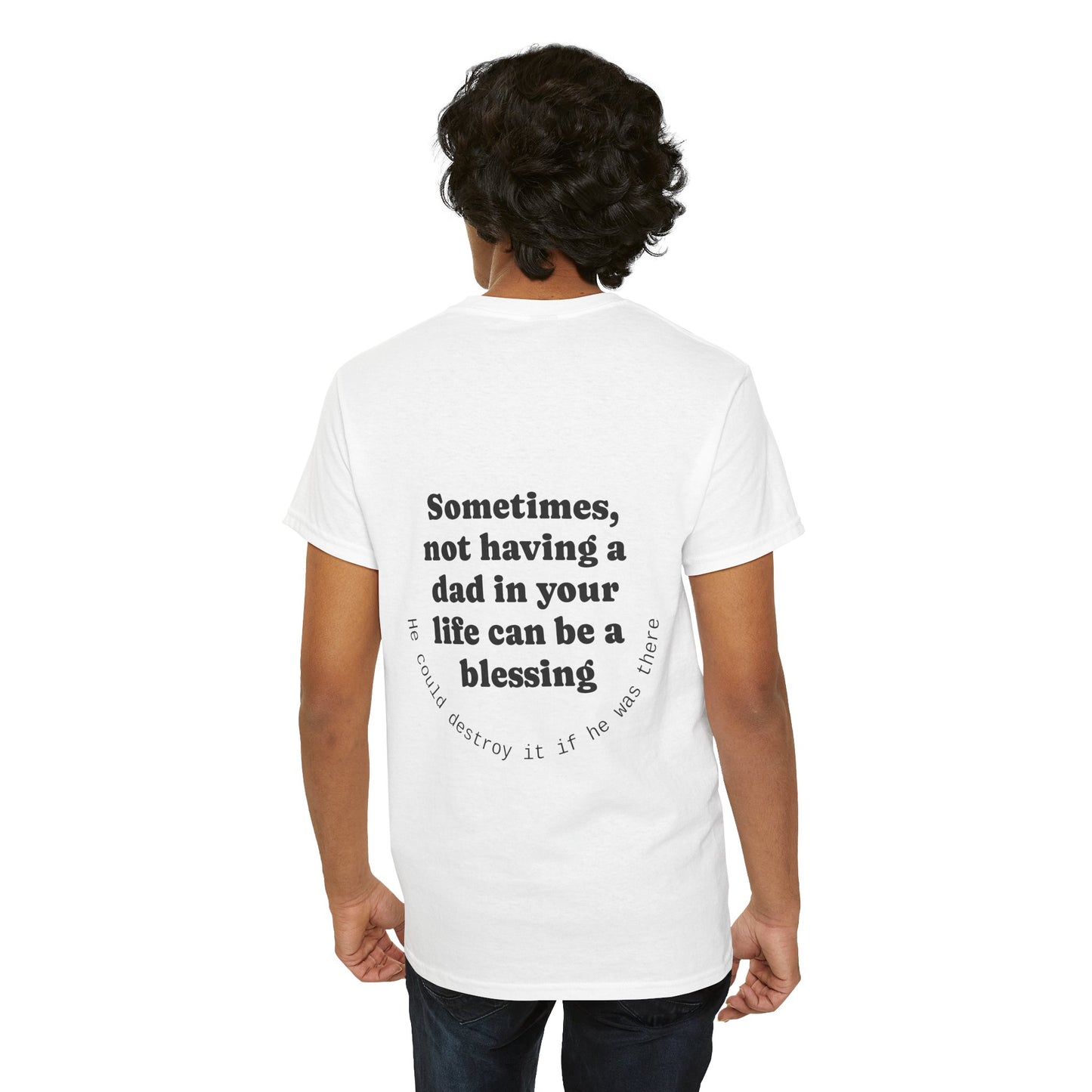Sometimes, not having a dad in your life can be a blessing. He could destroy it if he was there. - The Voice