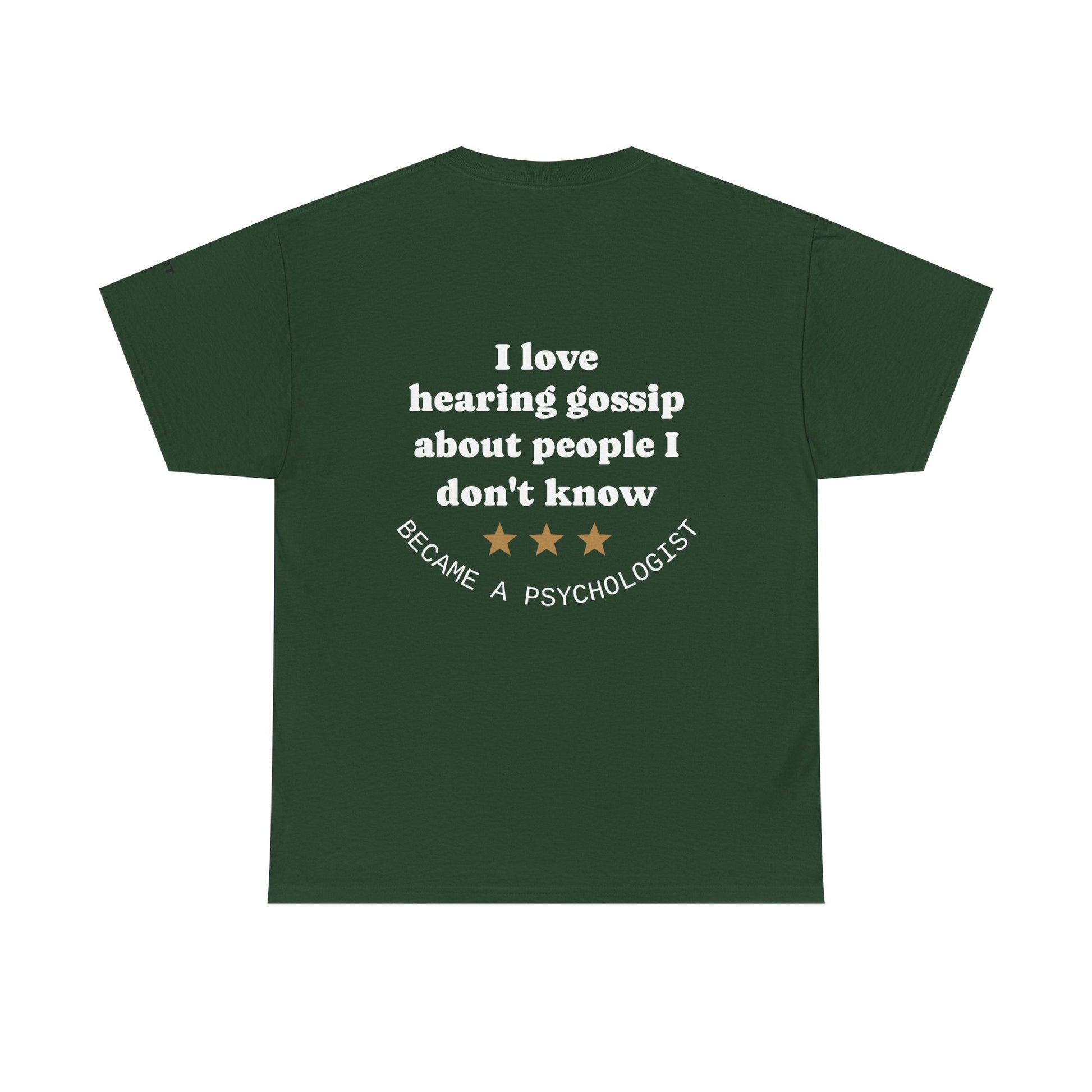 I love hearing gossip about people I don't know; became a psychologist. - The Voice