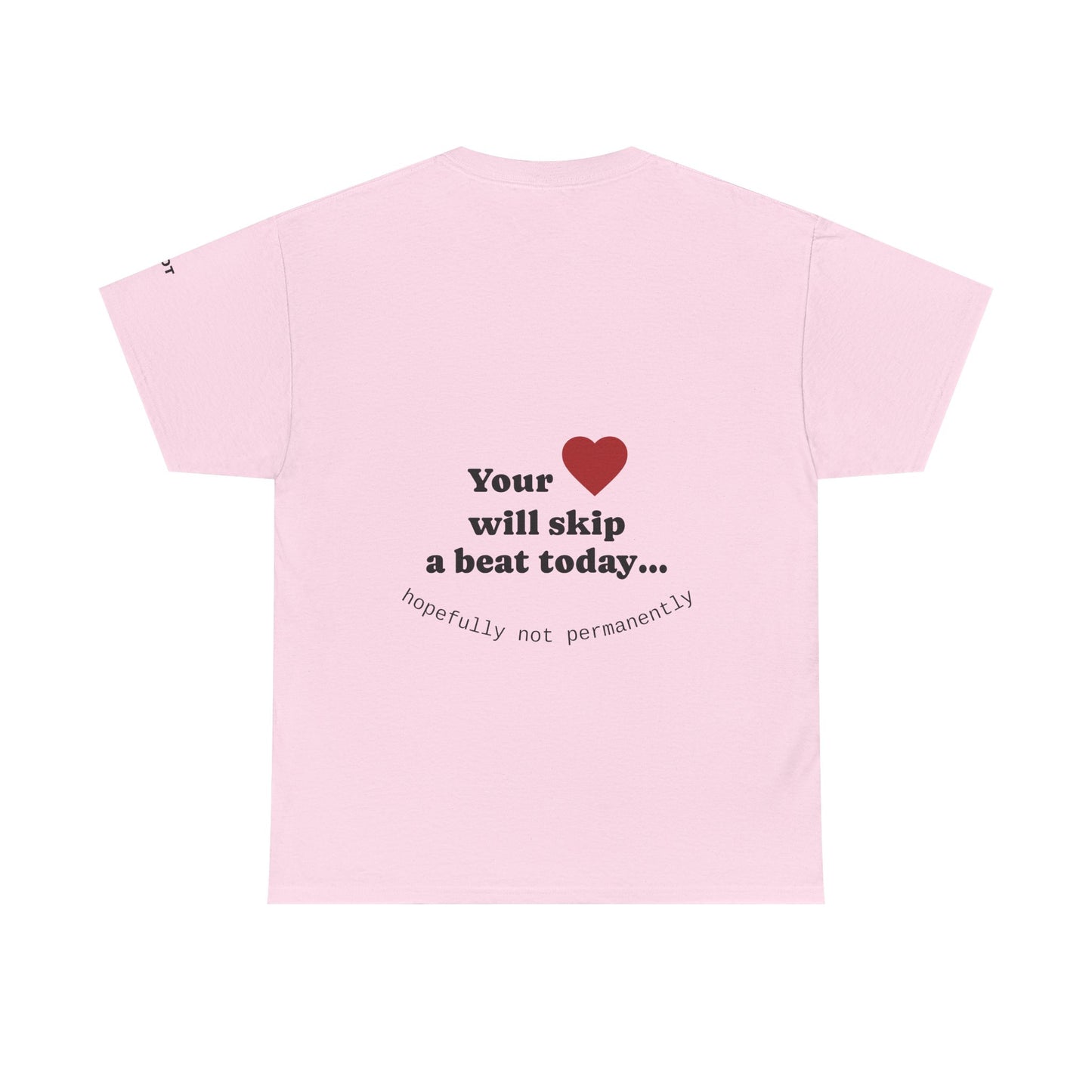 Your heart will skip a beat today… hopefully not permanently