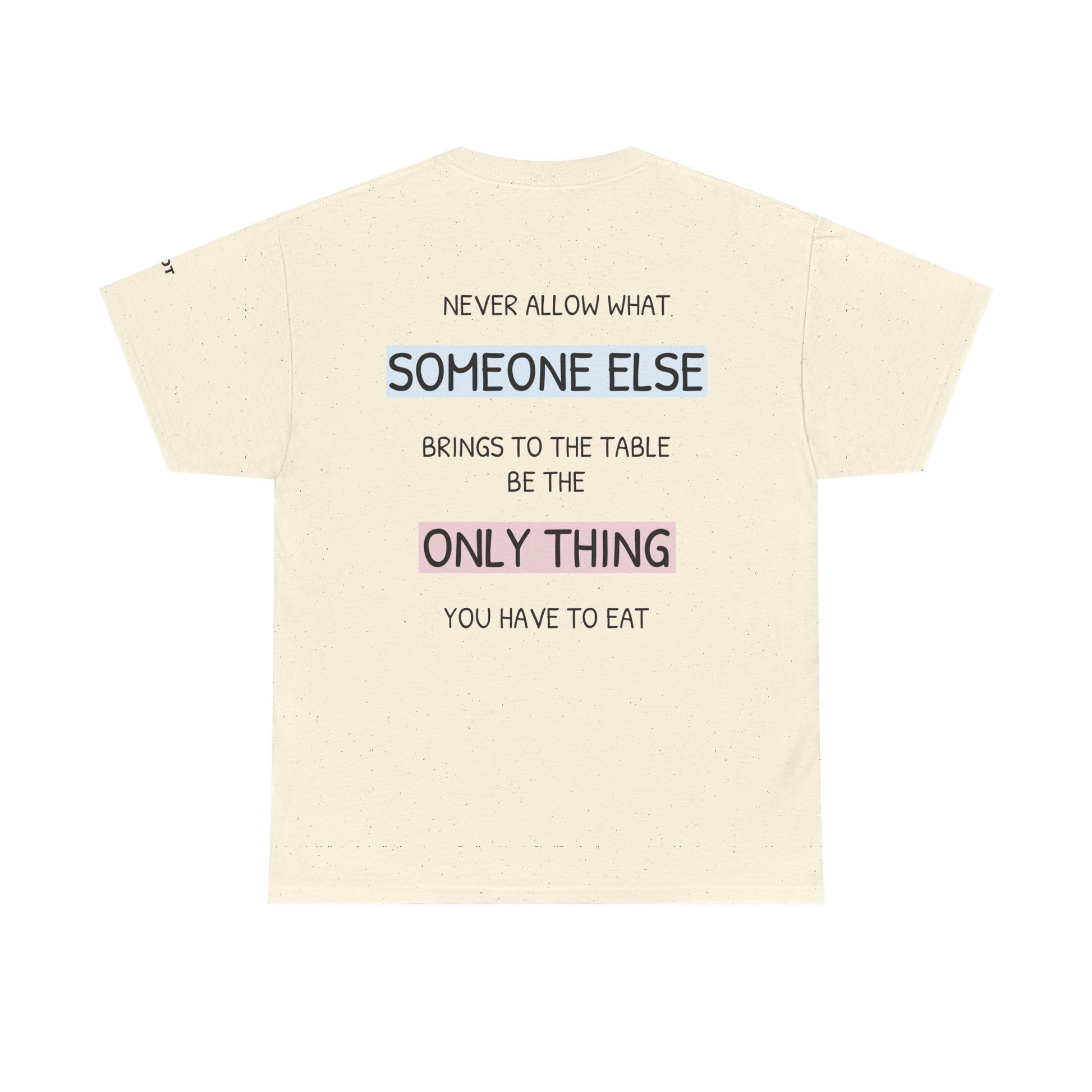 Never allow what someone else brings to the table be the only thing you have to eat. - The Voice