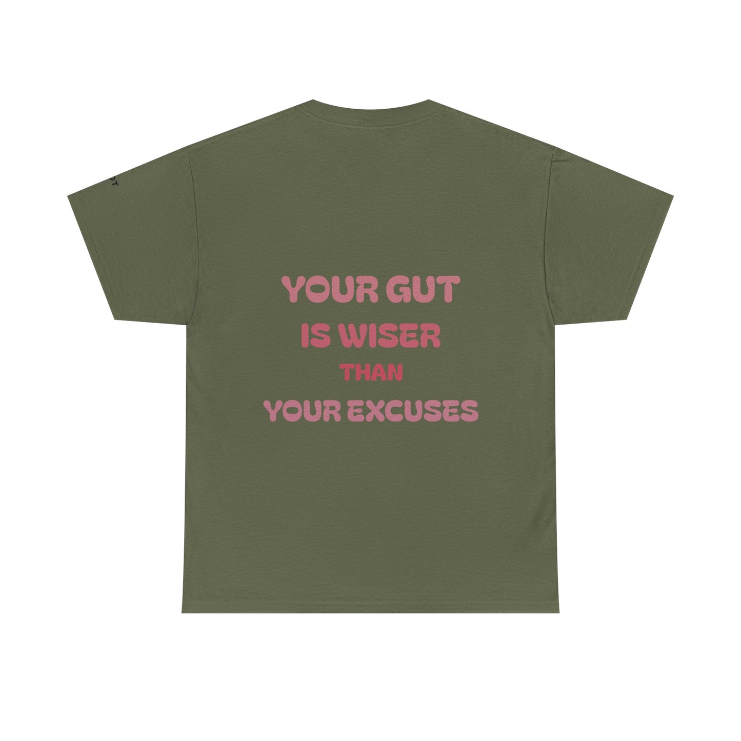 Your gut is wiser than your excuses