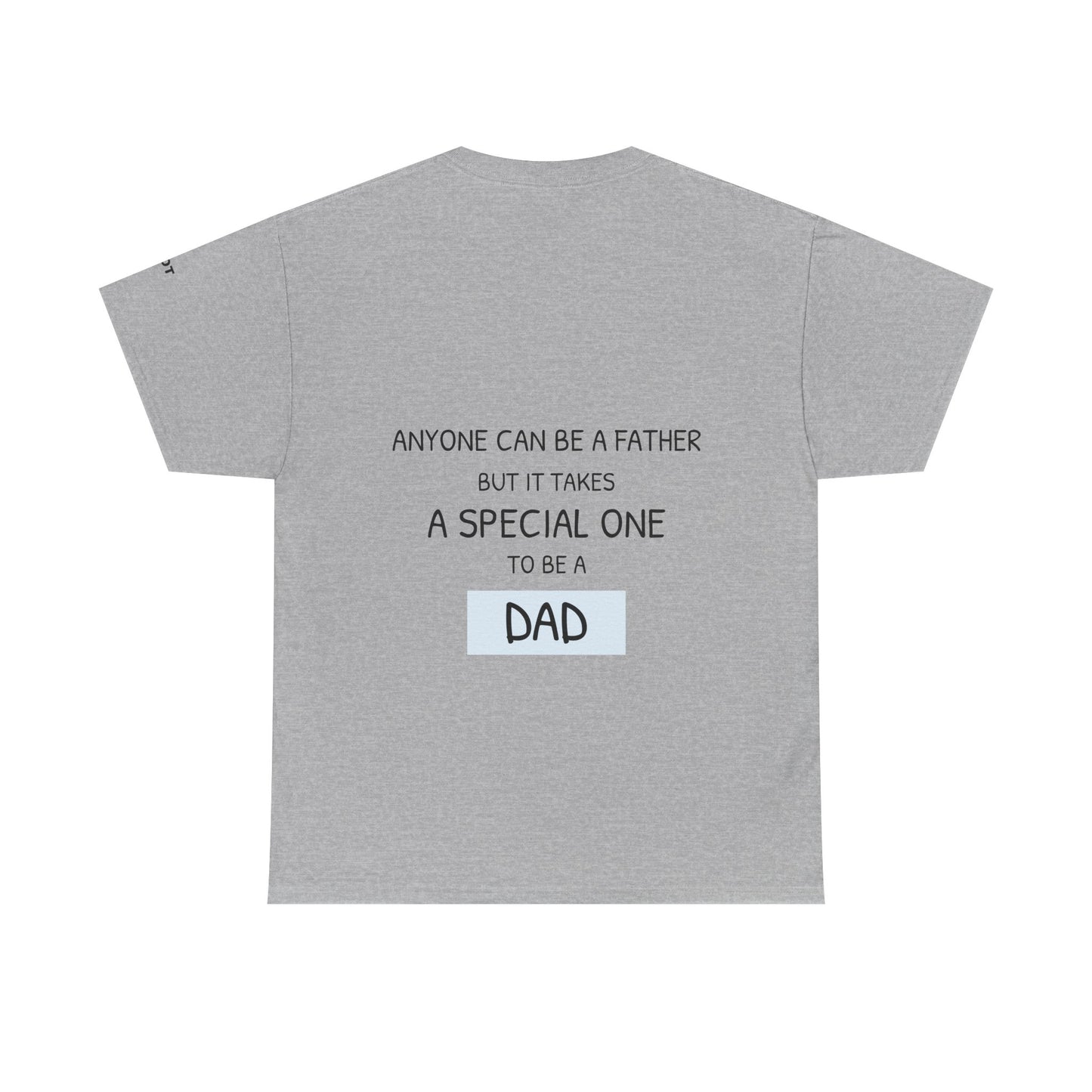 Anyone can be a father, but it takes a special one to be a dad