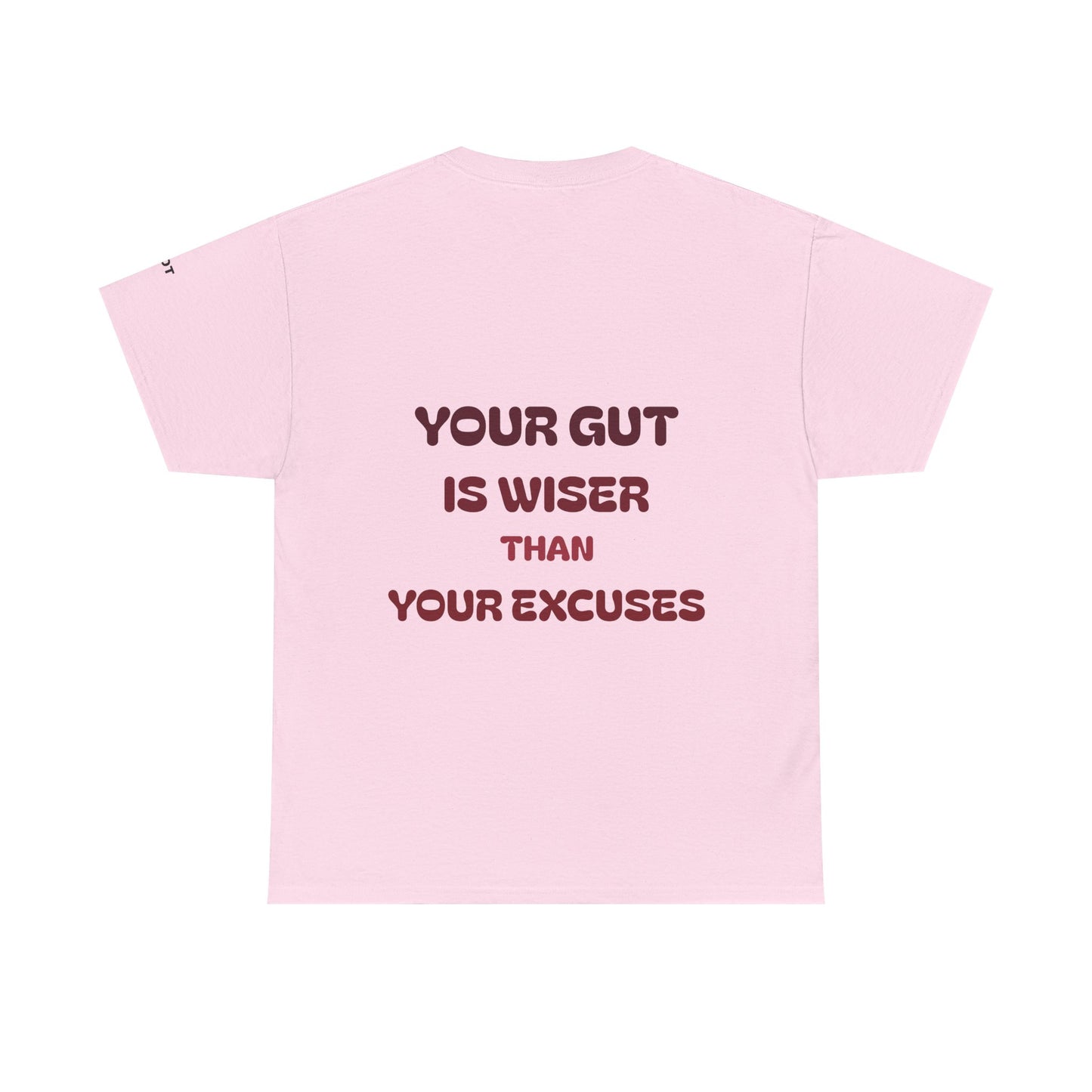 Your gut is wiser than your excuses