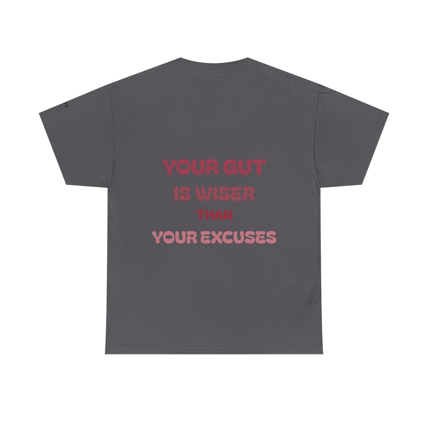 Your gut is wiser than your excuses