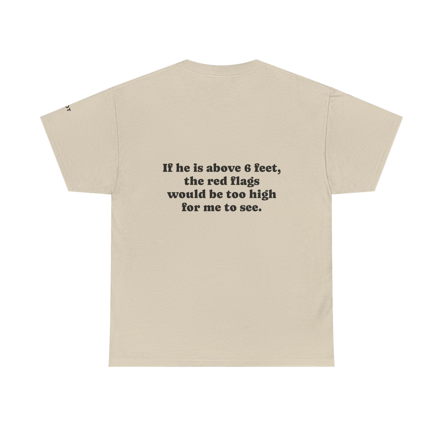 If he is above 6 feet, the red flags would be too high for me to see. - The Voice