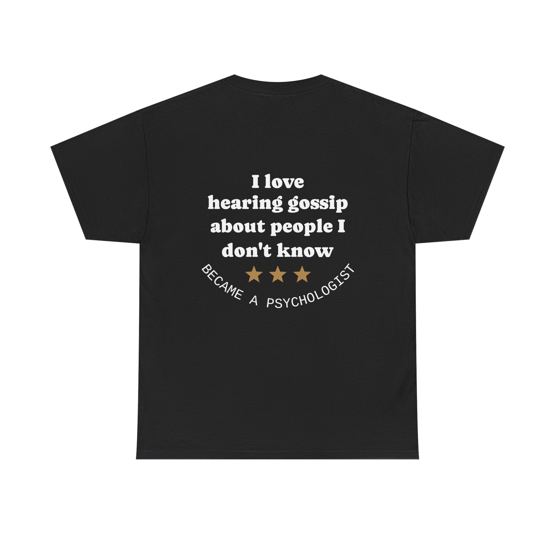 I love hearing gossip about people I don't know; became a psychologist. - The Voice