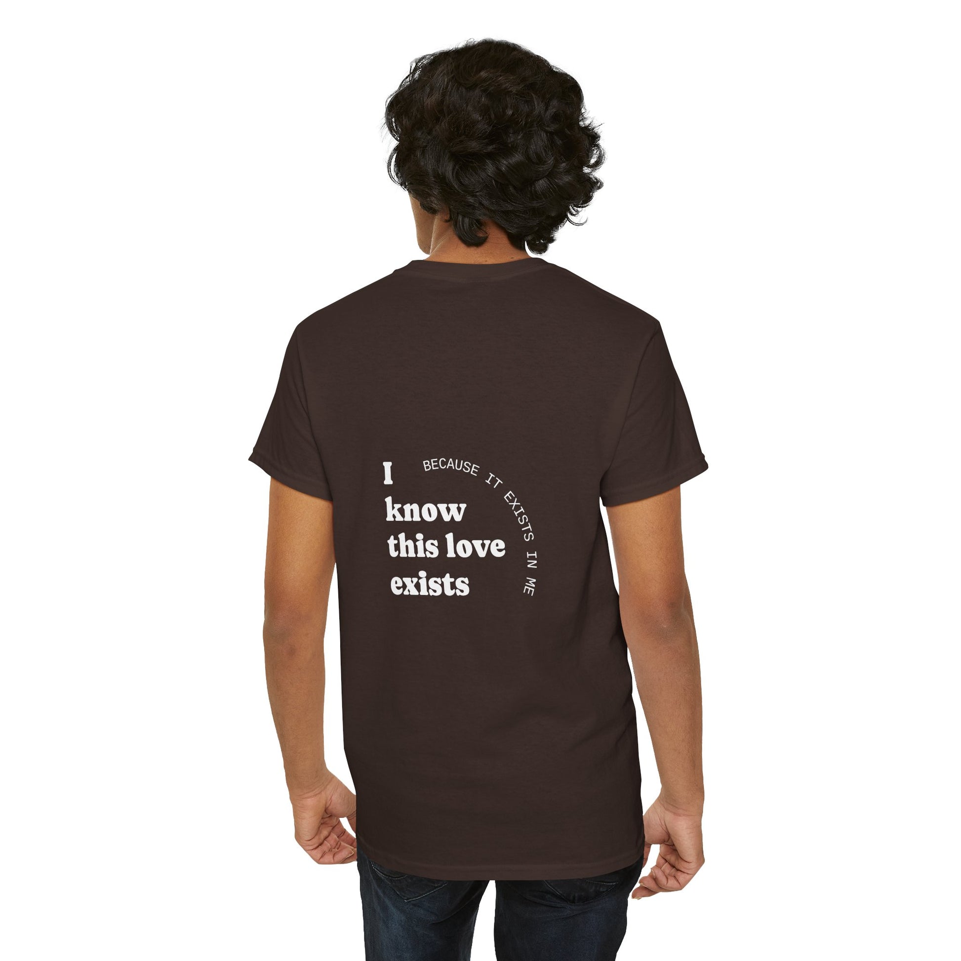 I know this love exists, because it exists in me. - The Voice