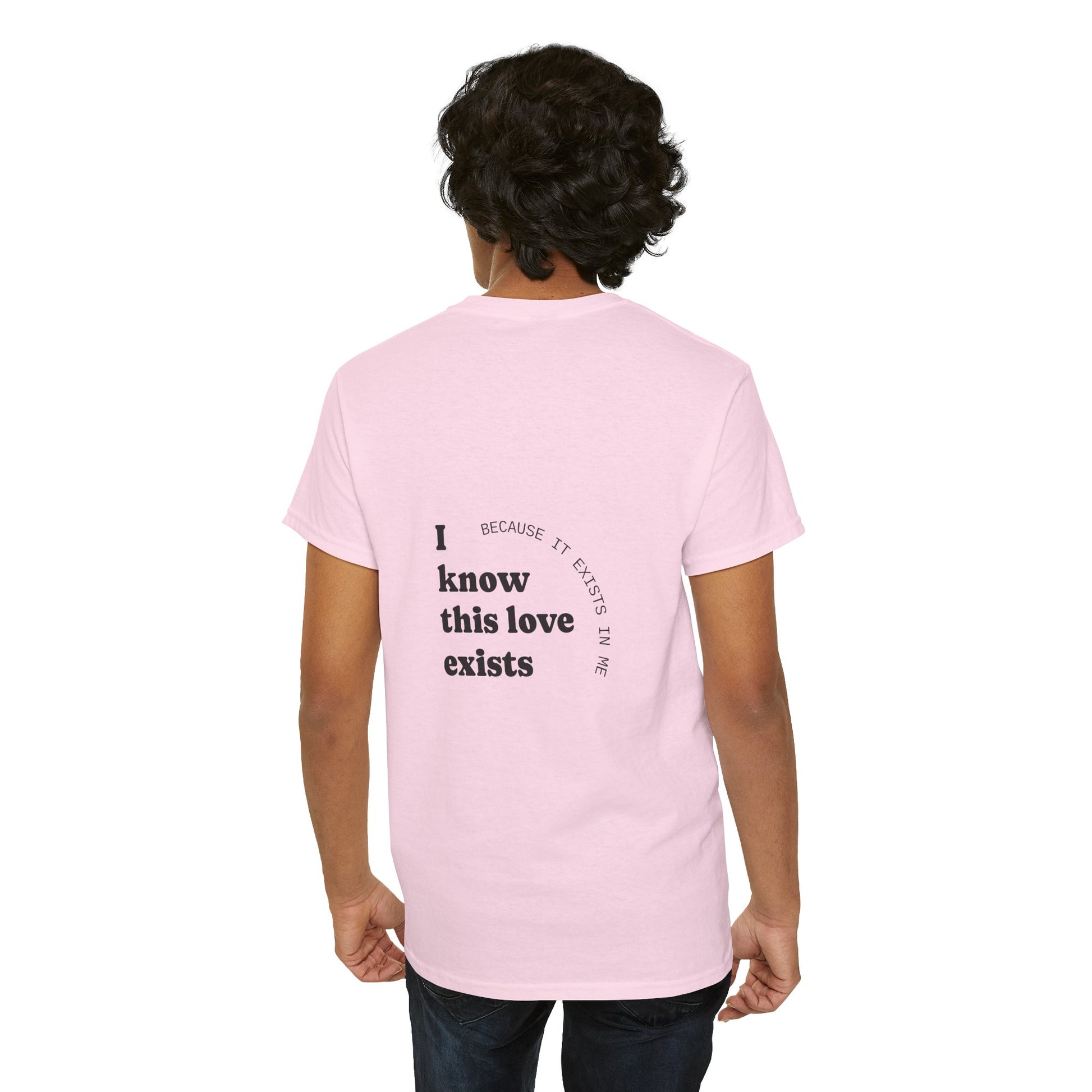 I know this love exists, because it exists in me. - The Voice