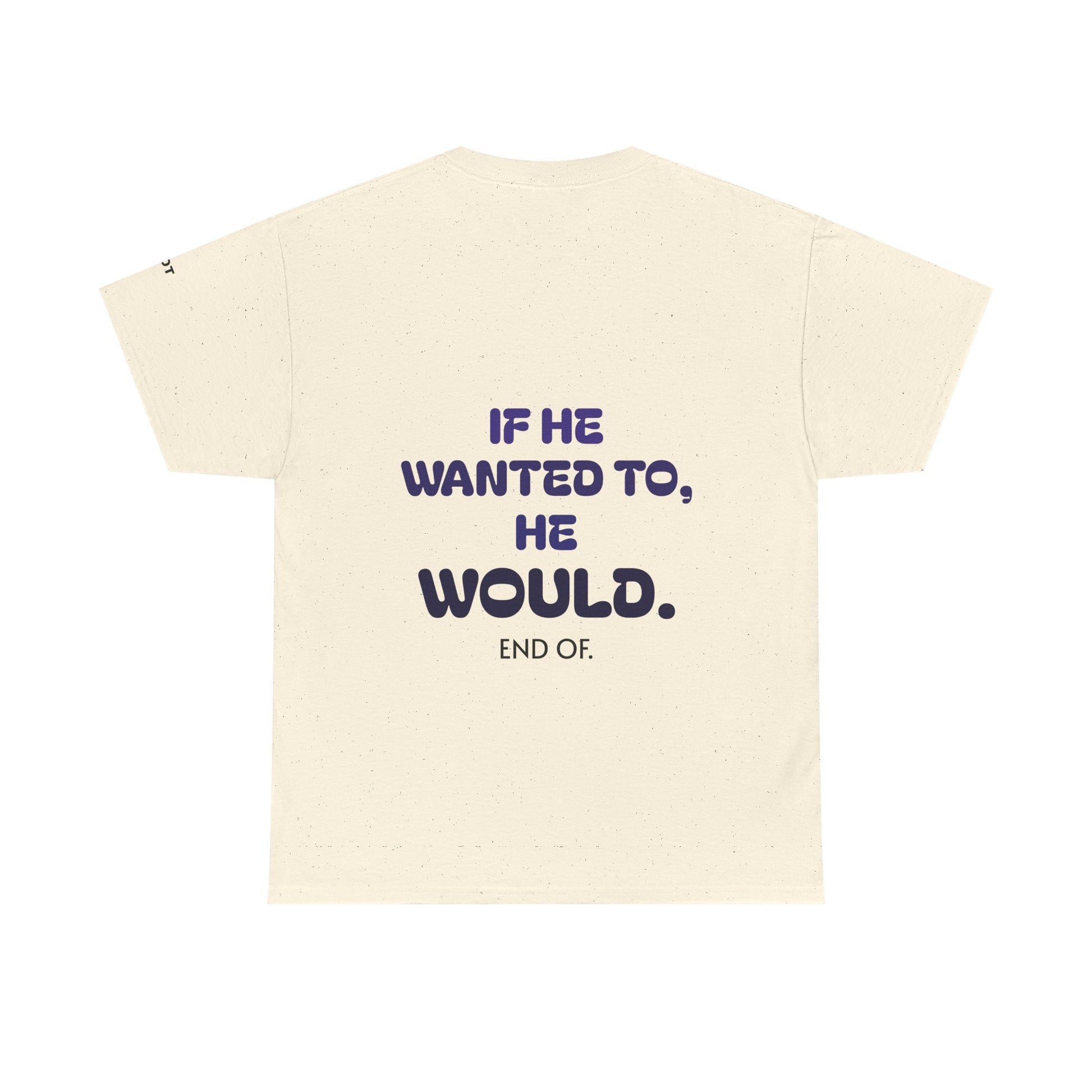 If he wanted to, he would. End of. - The Voice