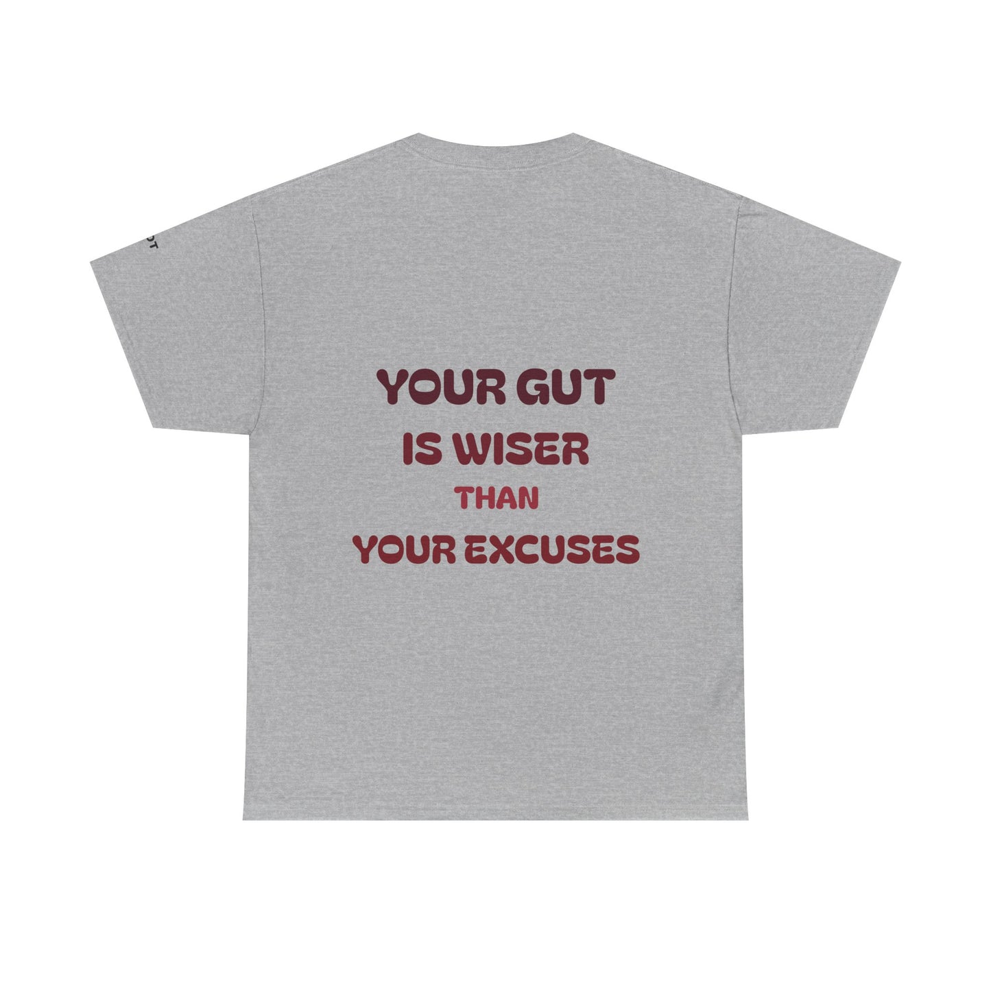 Your gut is wiser than your excuses