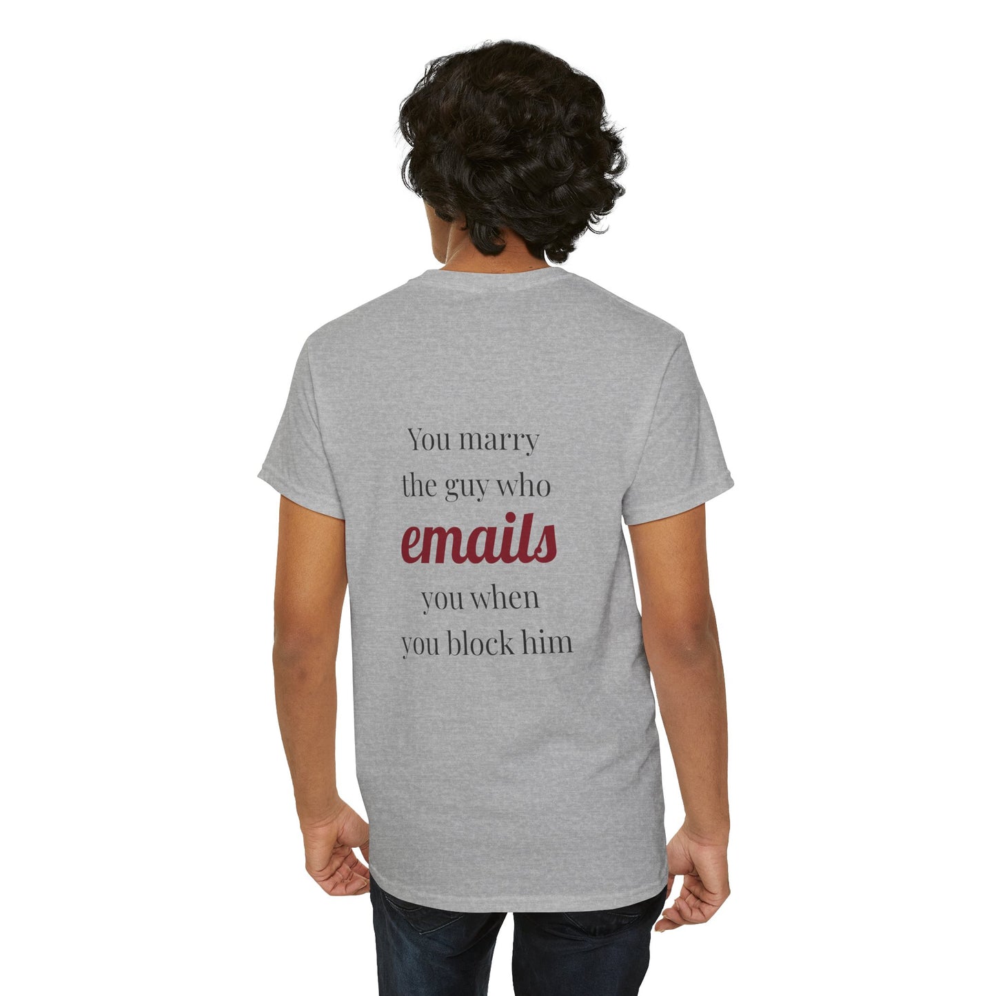 You marry the guy who emails you when you block him. - The Voice