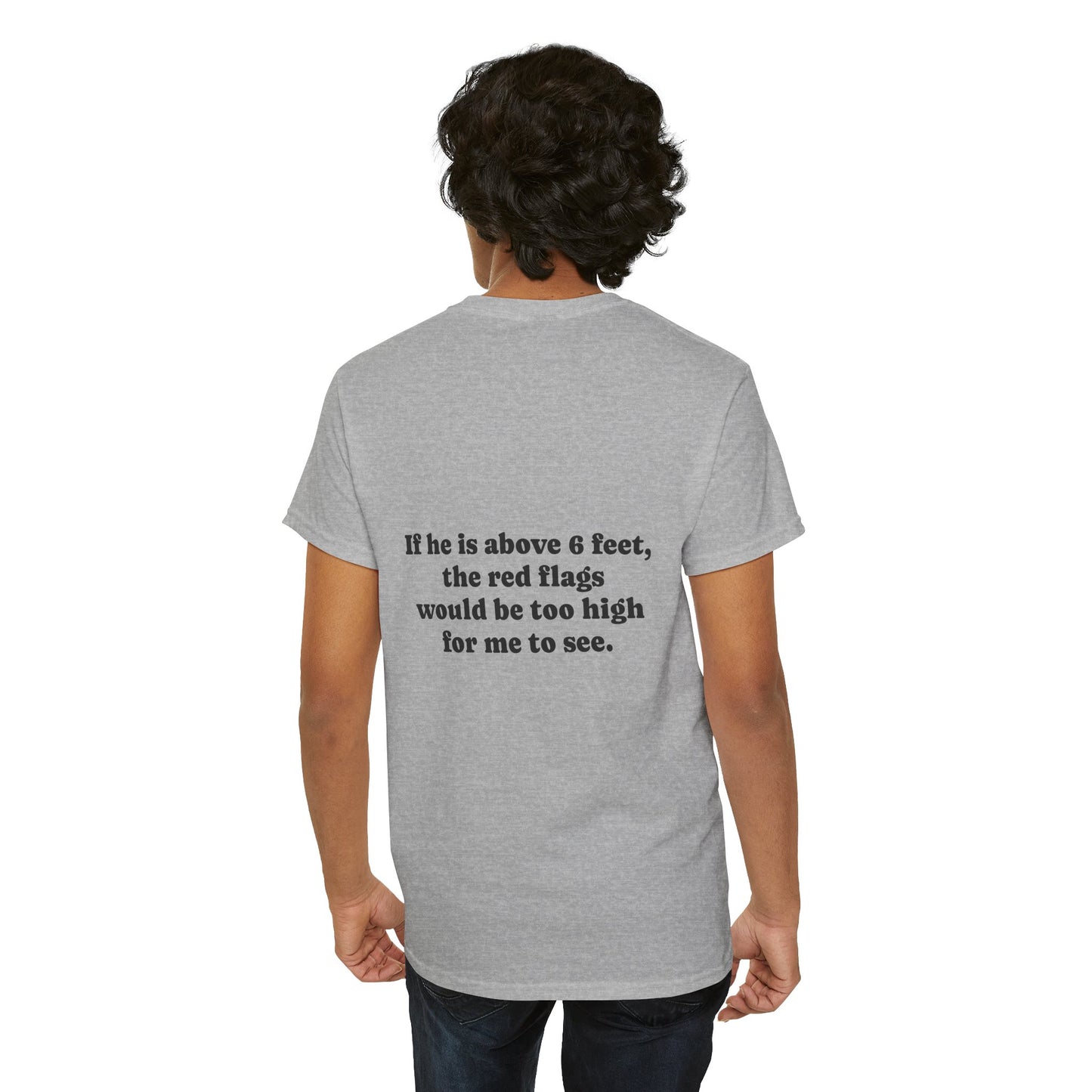 If he is above 6 feet, the red flags would be too high for me to see. - The Voice