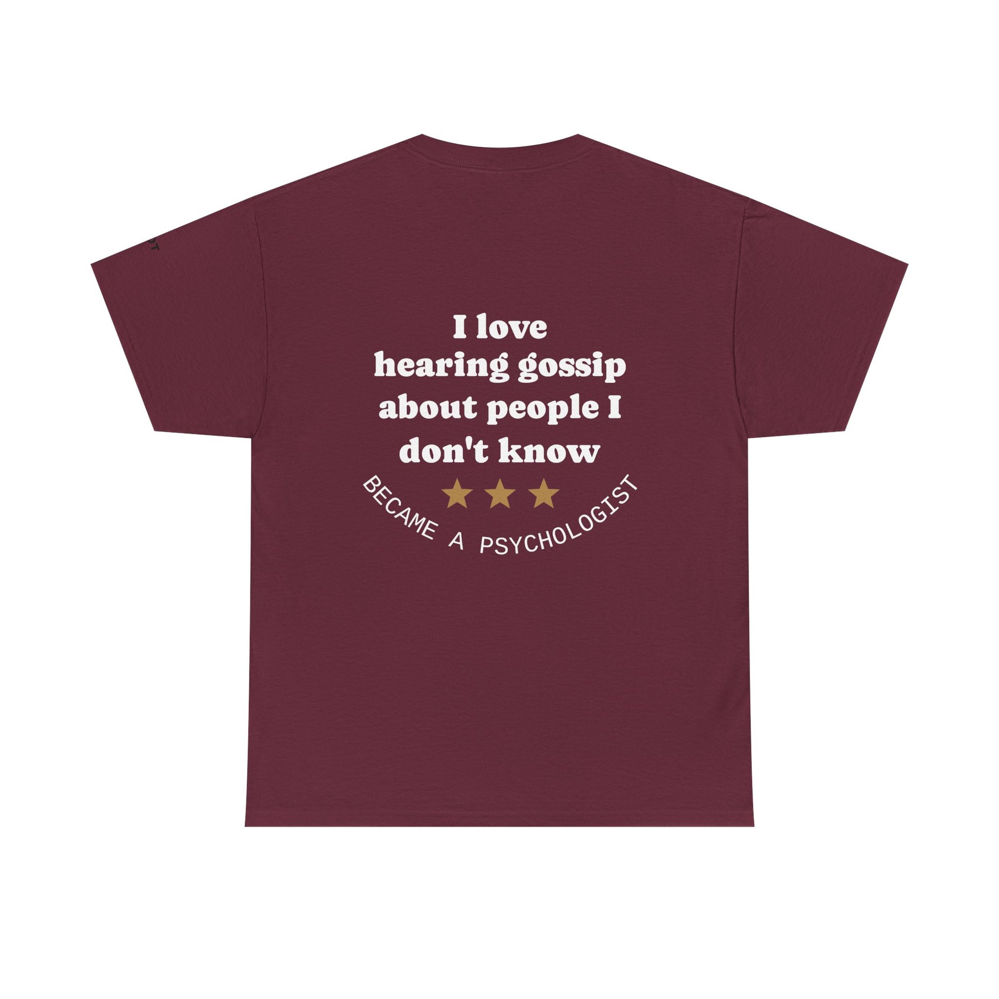 I love hearing gossip about people I don't know; became a psychologist. - The Voice