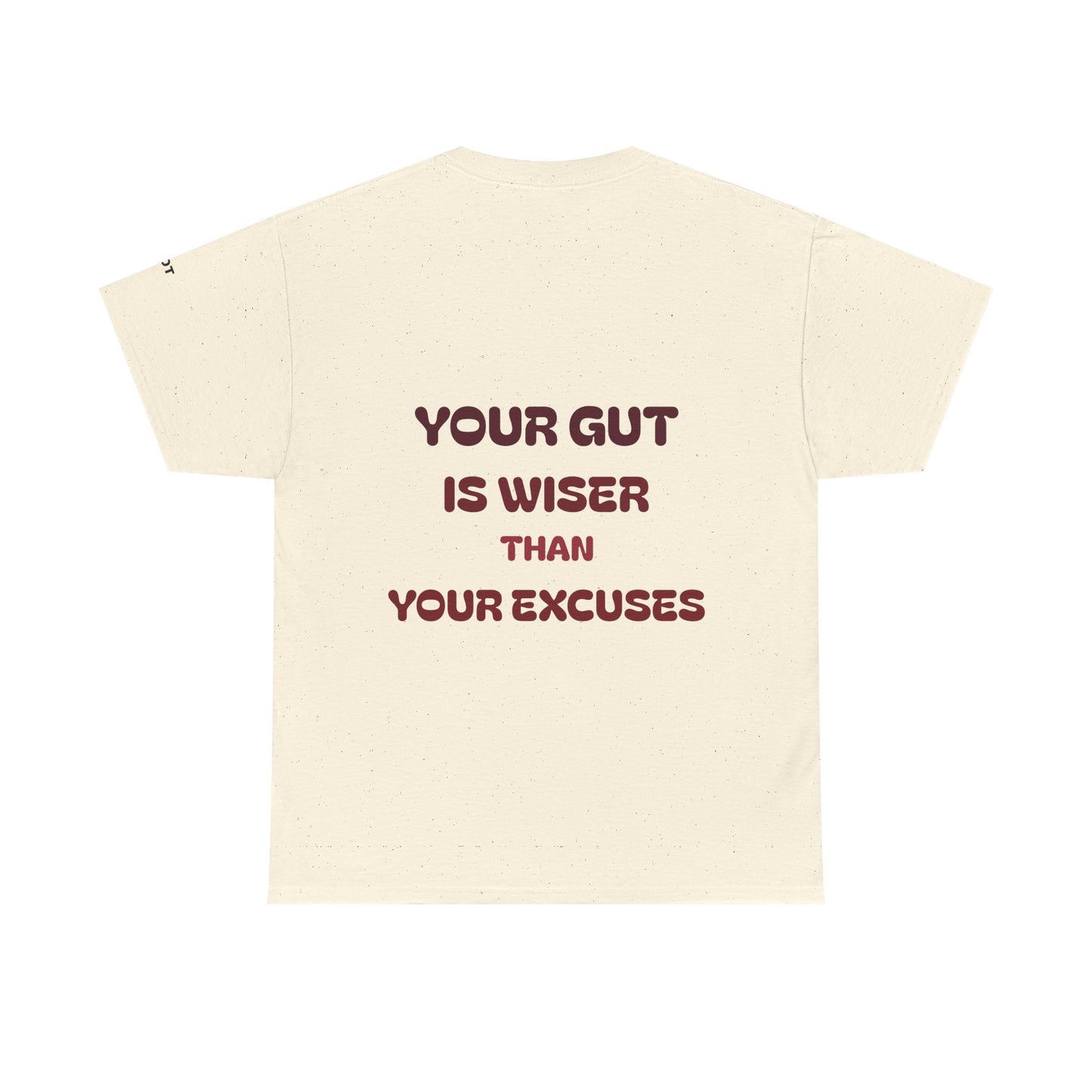 Your gut is wiser than your excuses
