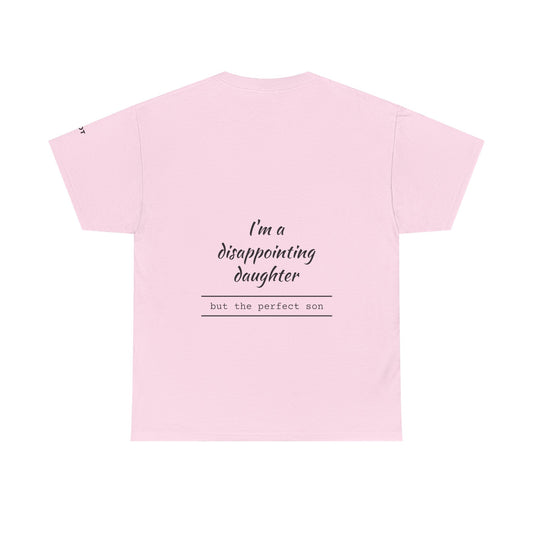 I'm a disappointing daughter, but the perfect son. - The Voice