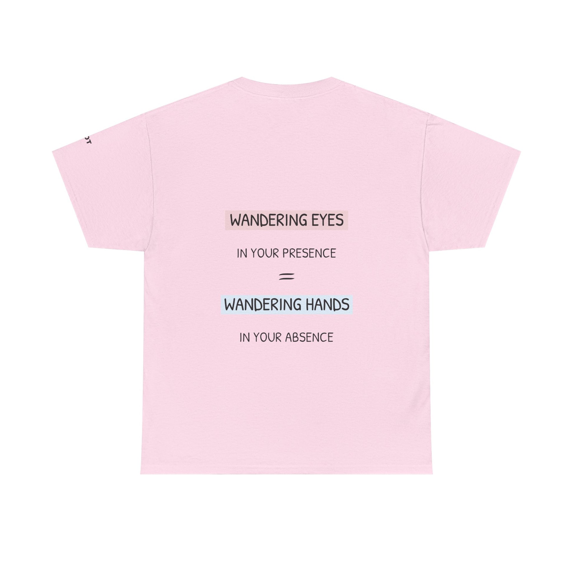 Wandering eyes in your presence = wandering hands in your absence - The Voice