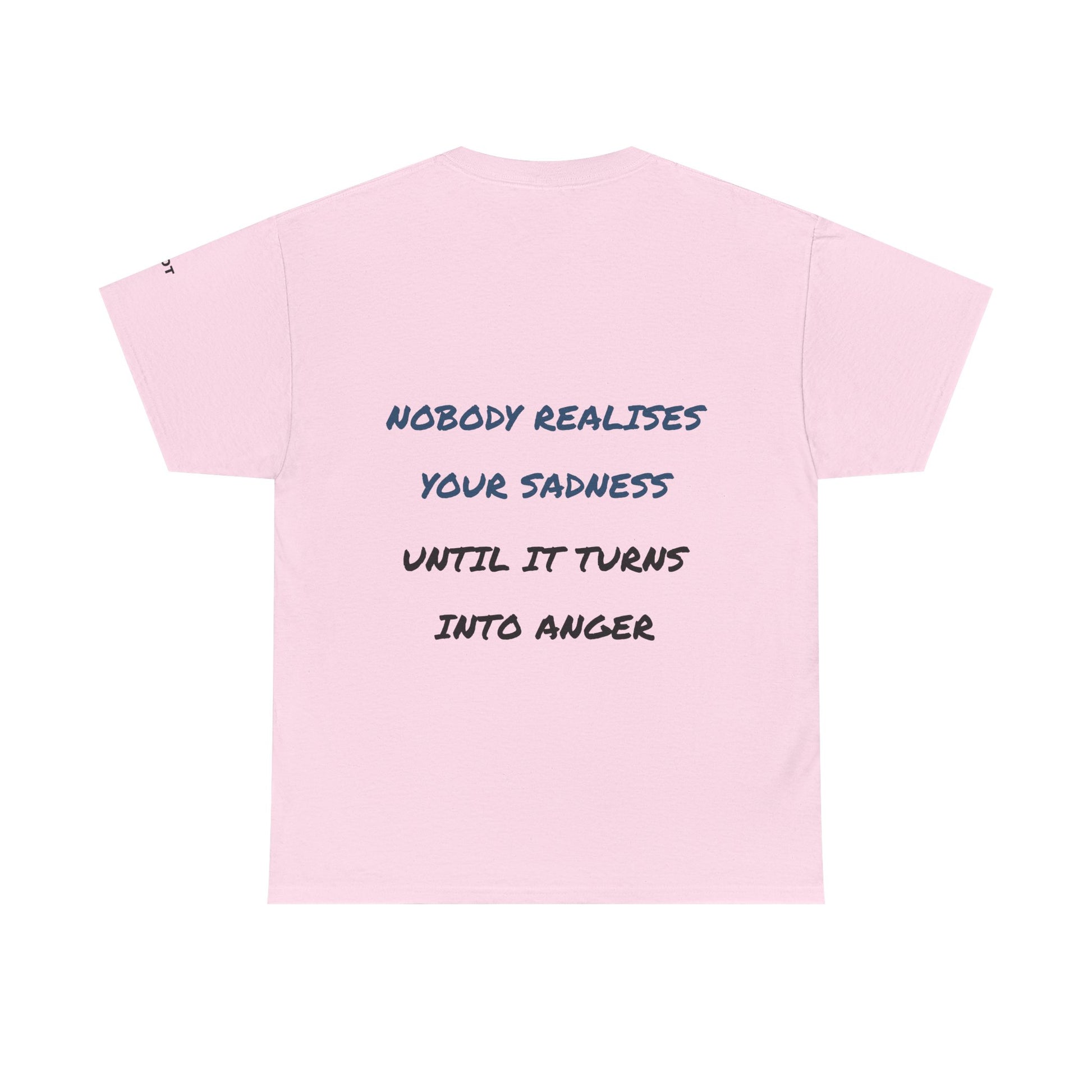 Nobody realizes your sadness until it turns into anger - The Voice