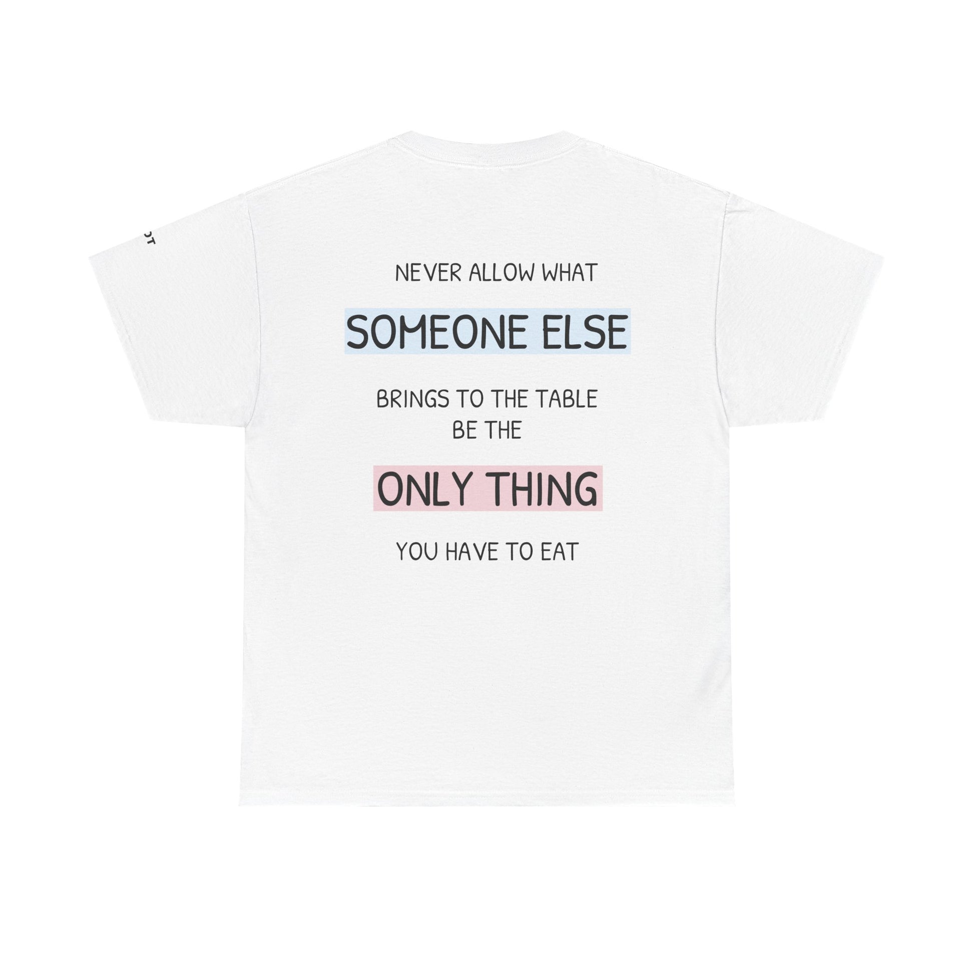 Never allow what someone else brings to the table be the only thing you have to eat. - The Voice