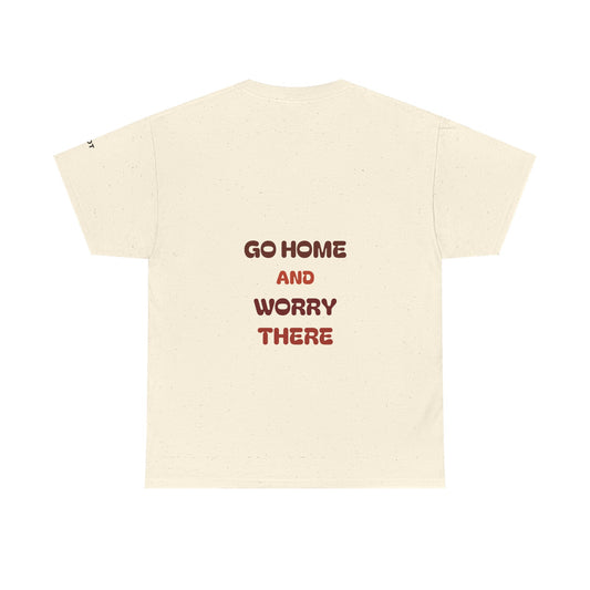 Go home and worry there - The Voice