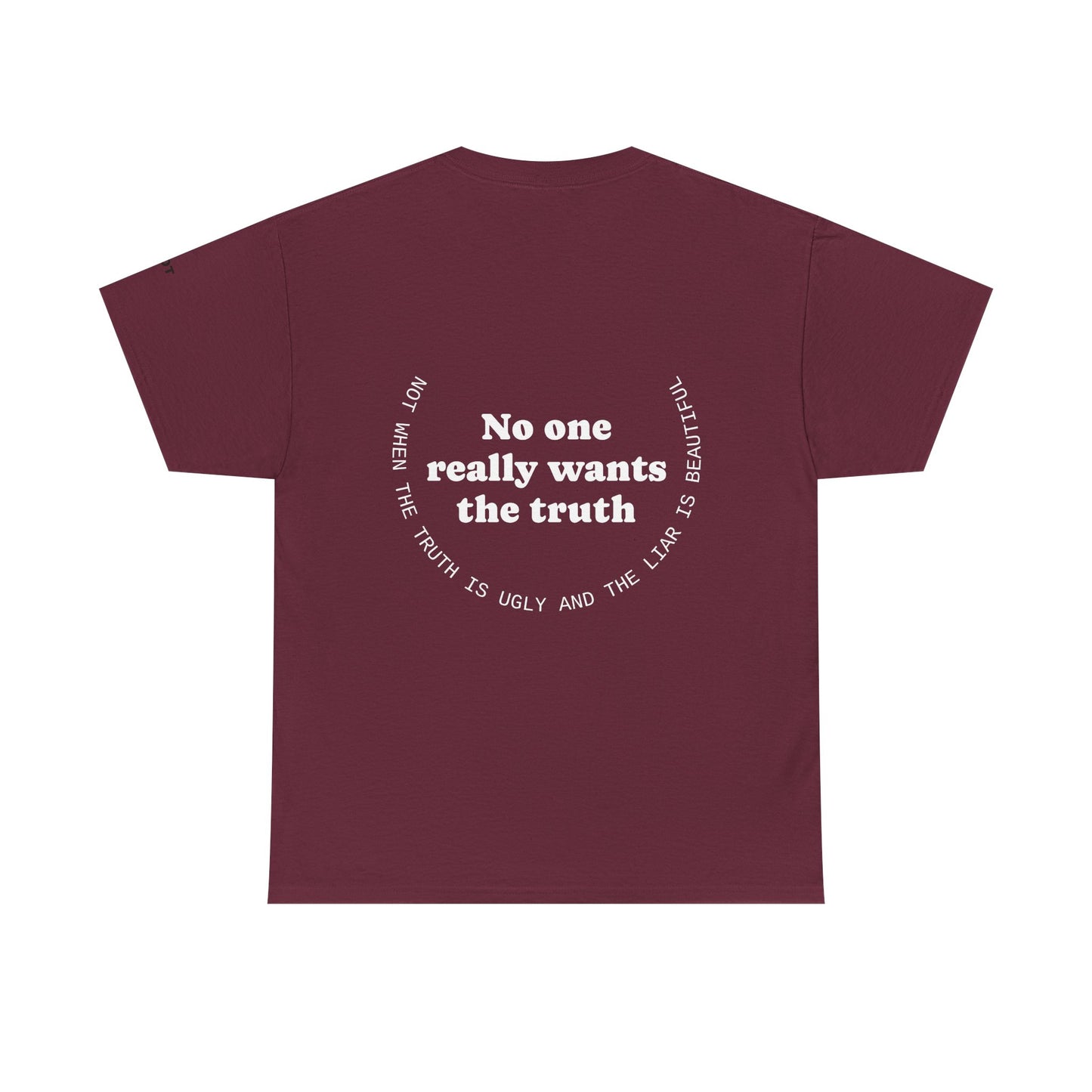 No one really wants the truth. Not when the truth is ugly, and the liar is beautiful - The Voice