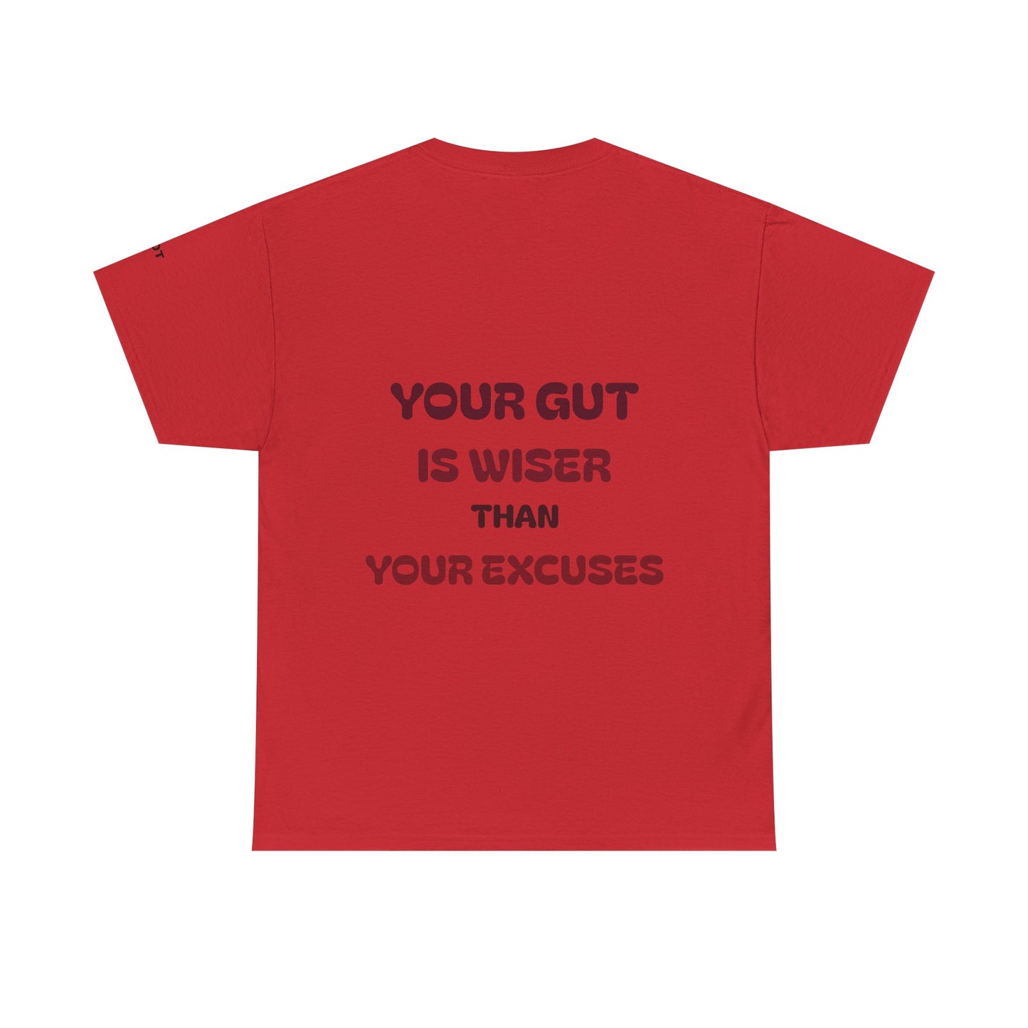 Your gut is wiser than your excuses