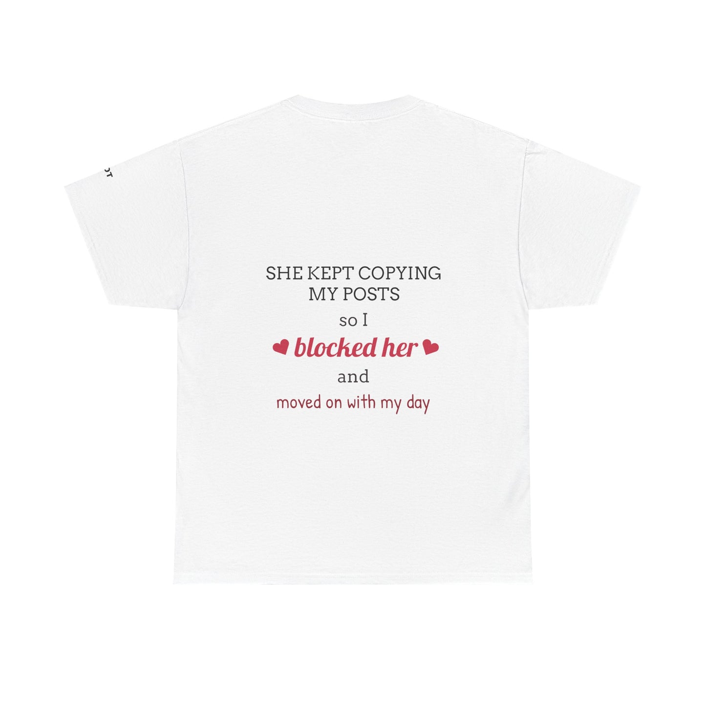 She kept copying my posts, so I blocked her and moved on with my day
