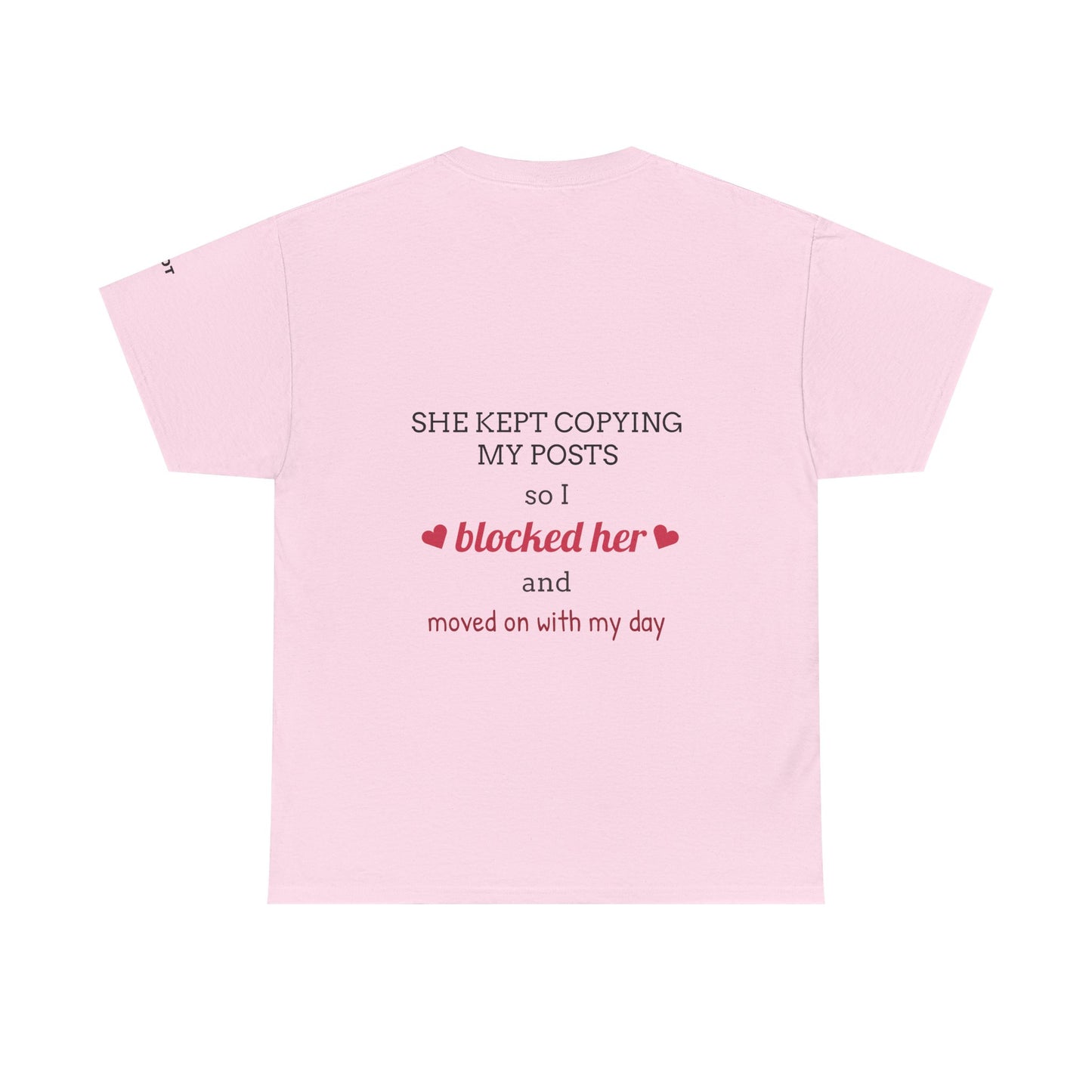 She kept copying my posts, so I blocked her and moved on with my day