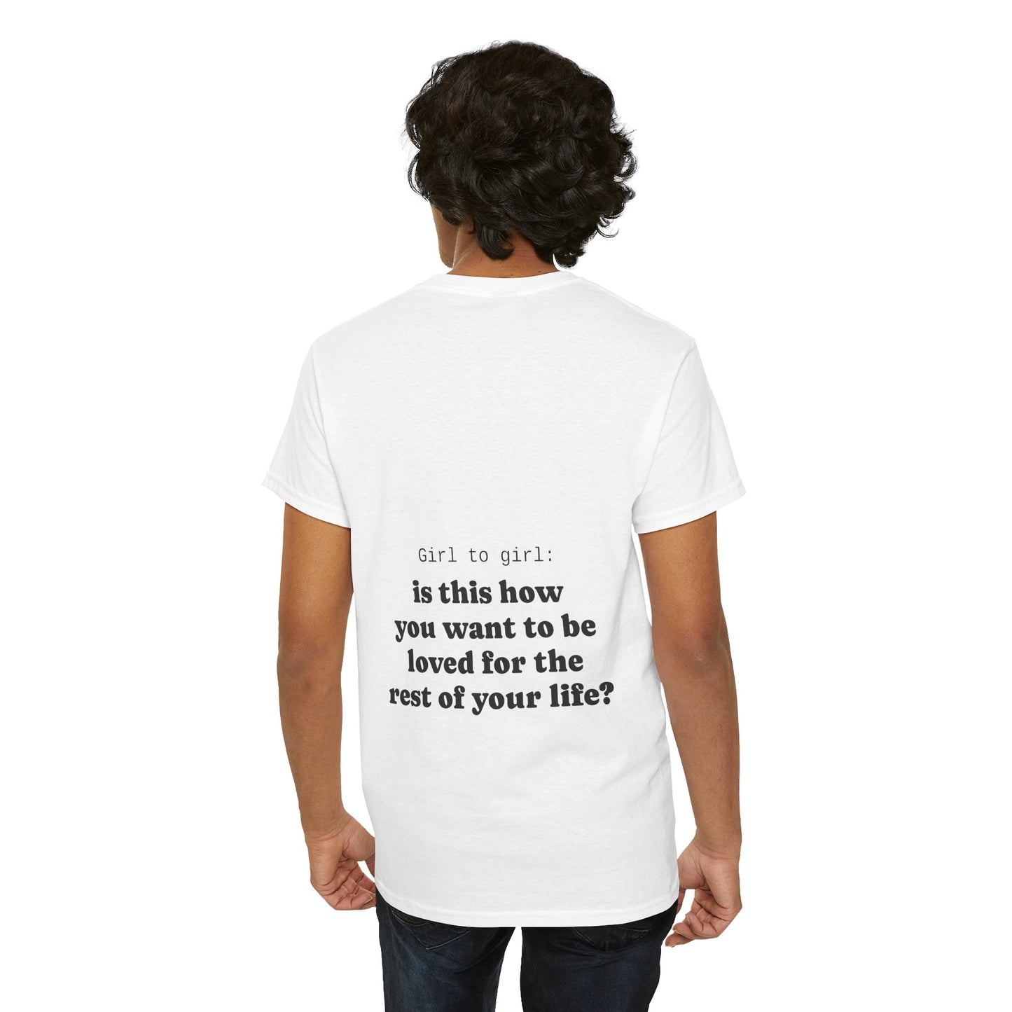 Girl to girl: is this how you want to be loved for the rest of your life?