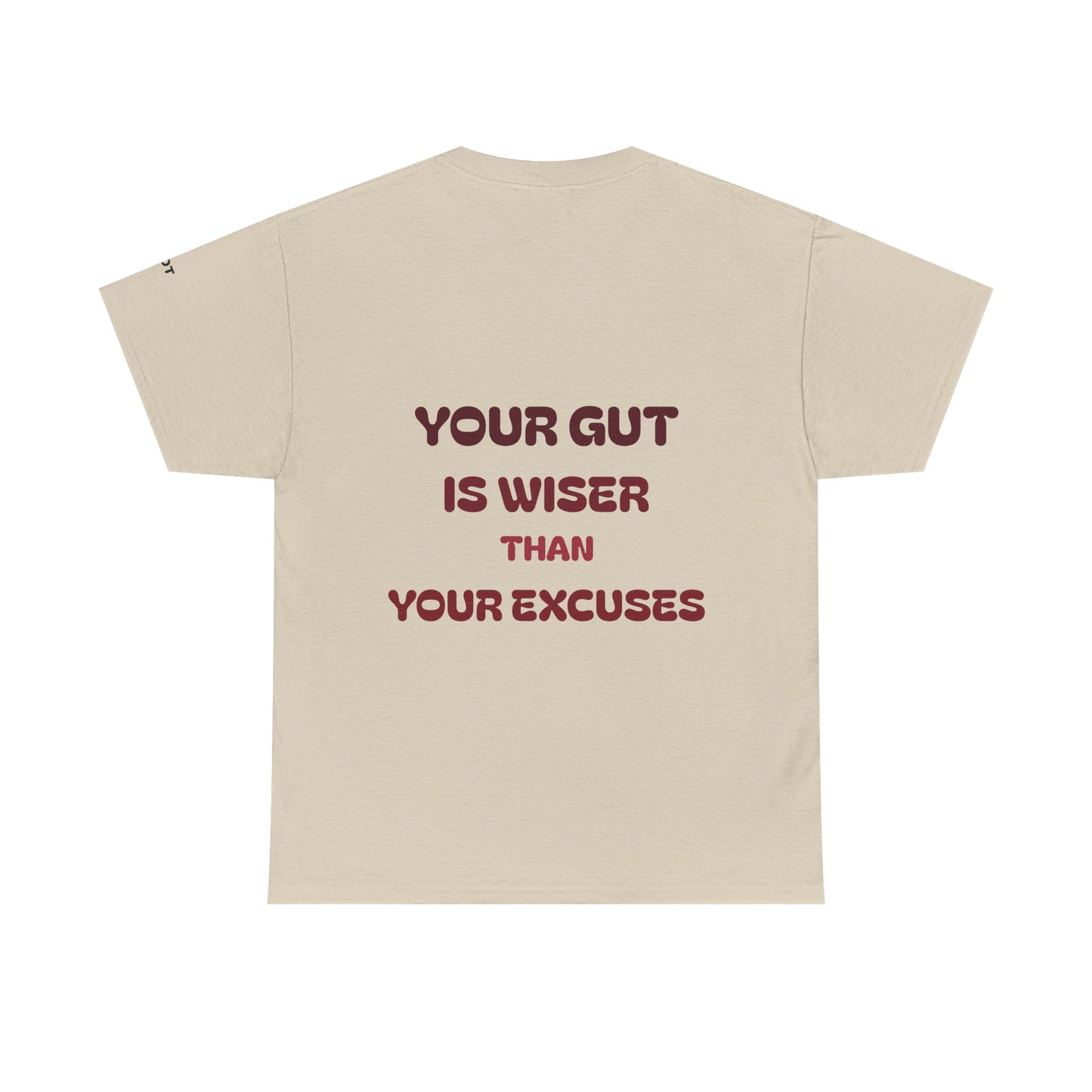 Your gut is wiser than your excuses