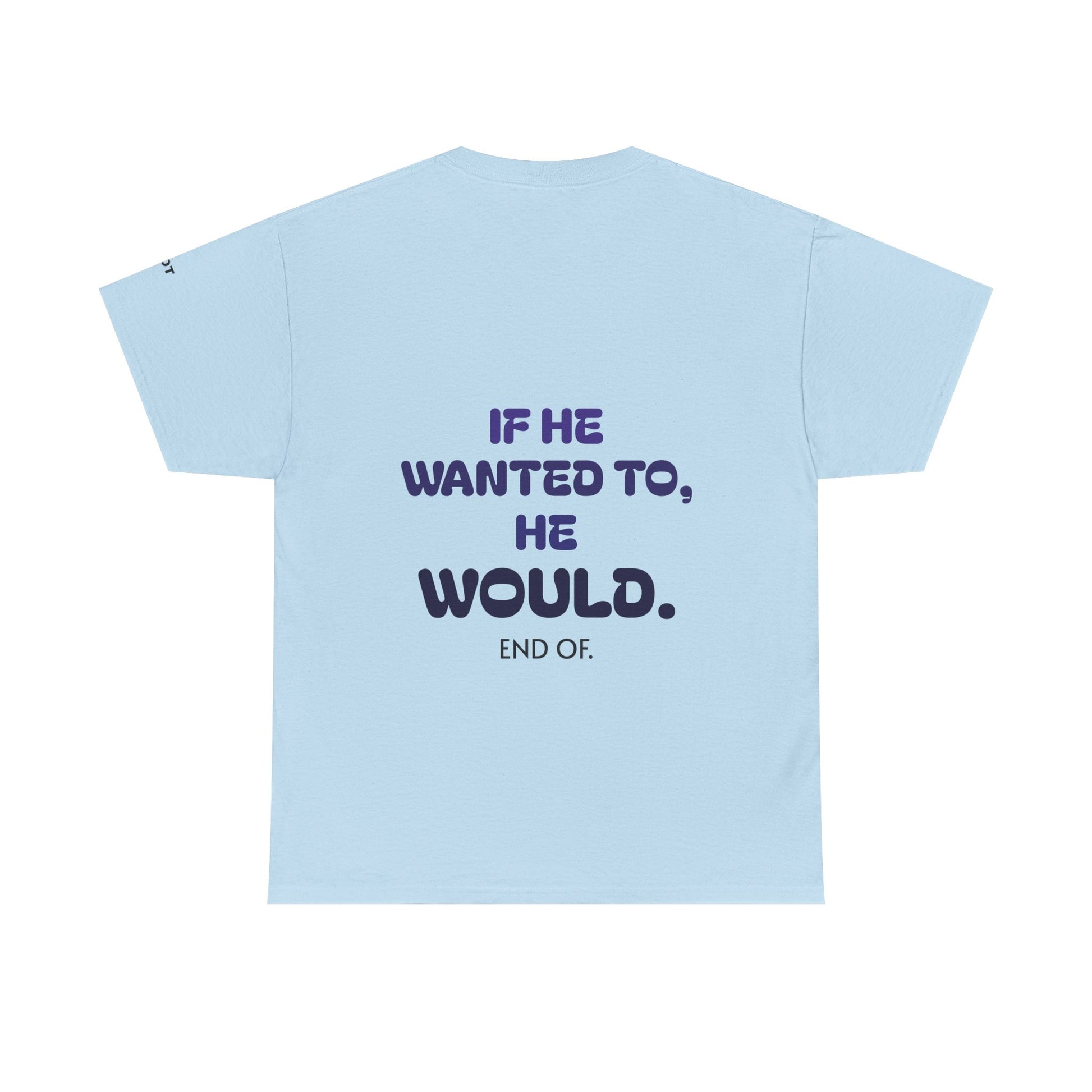 If he wanted to, he would. End of. - The Voice