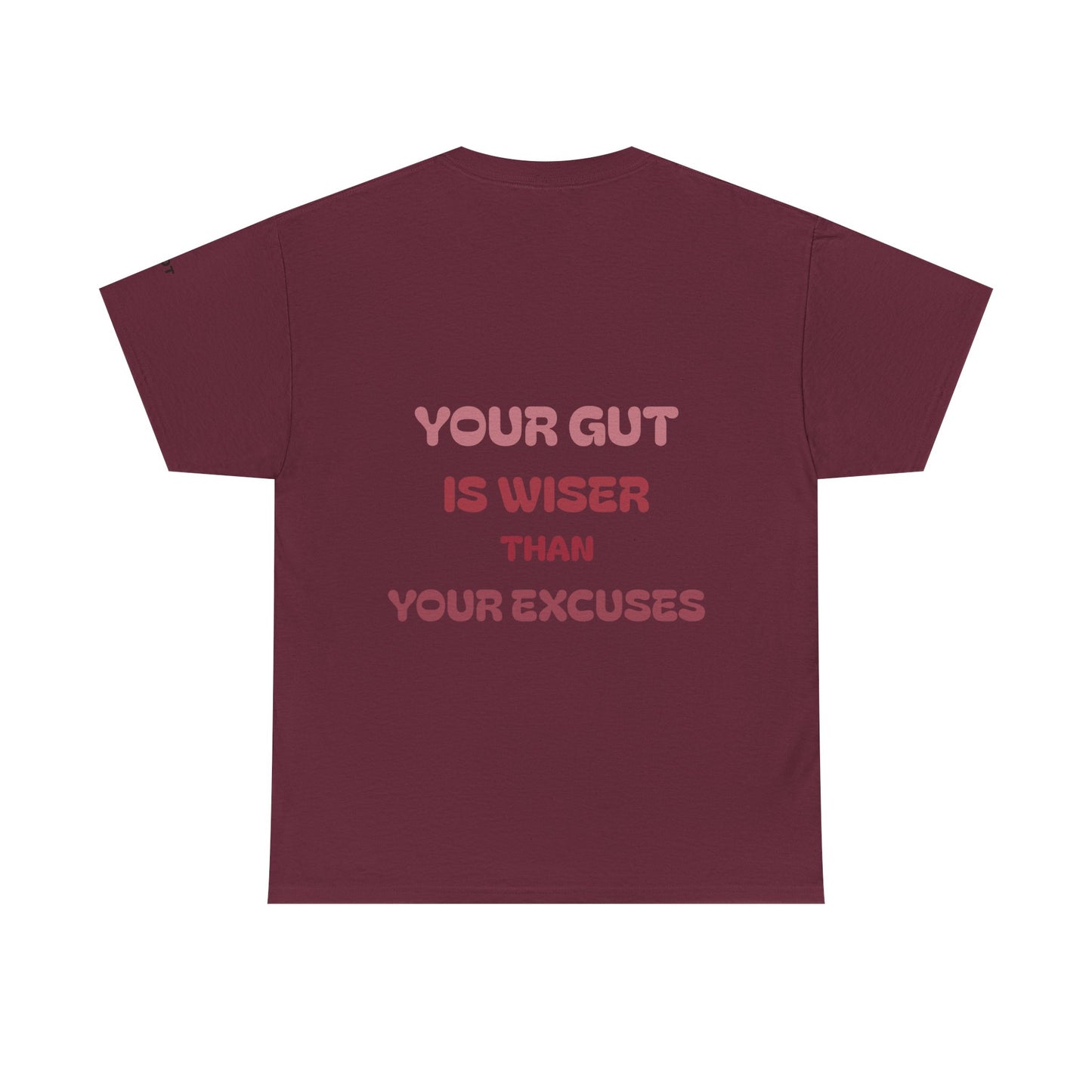 Your gut is wiser than your excuses