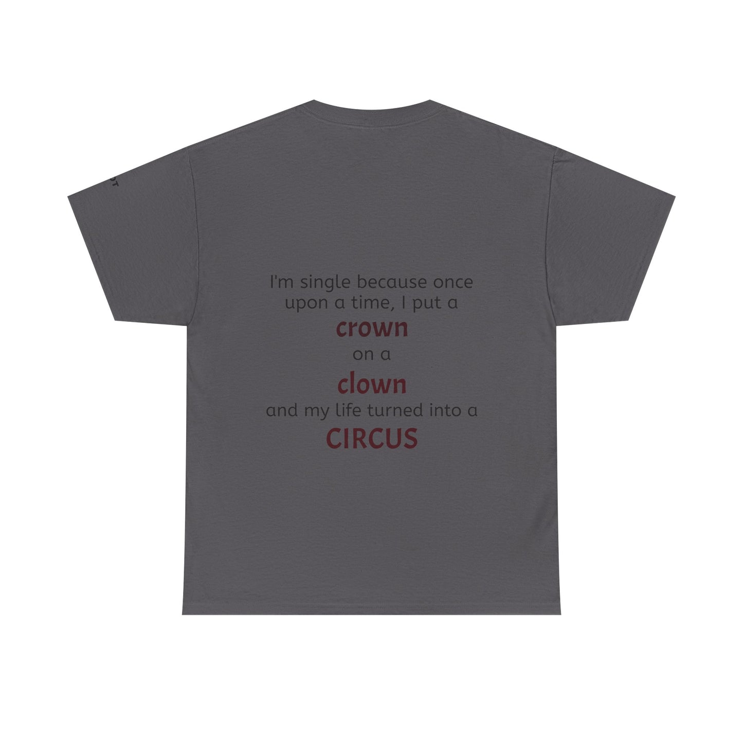 I'm single because once upon a time, I put a crown on a clown and my life turned into a circus - The Voice