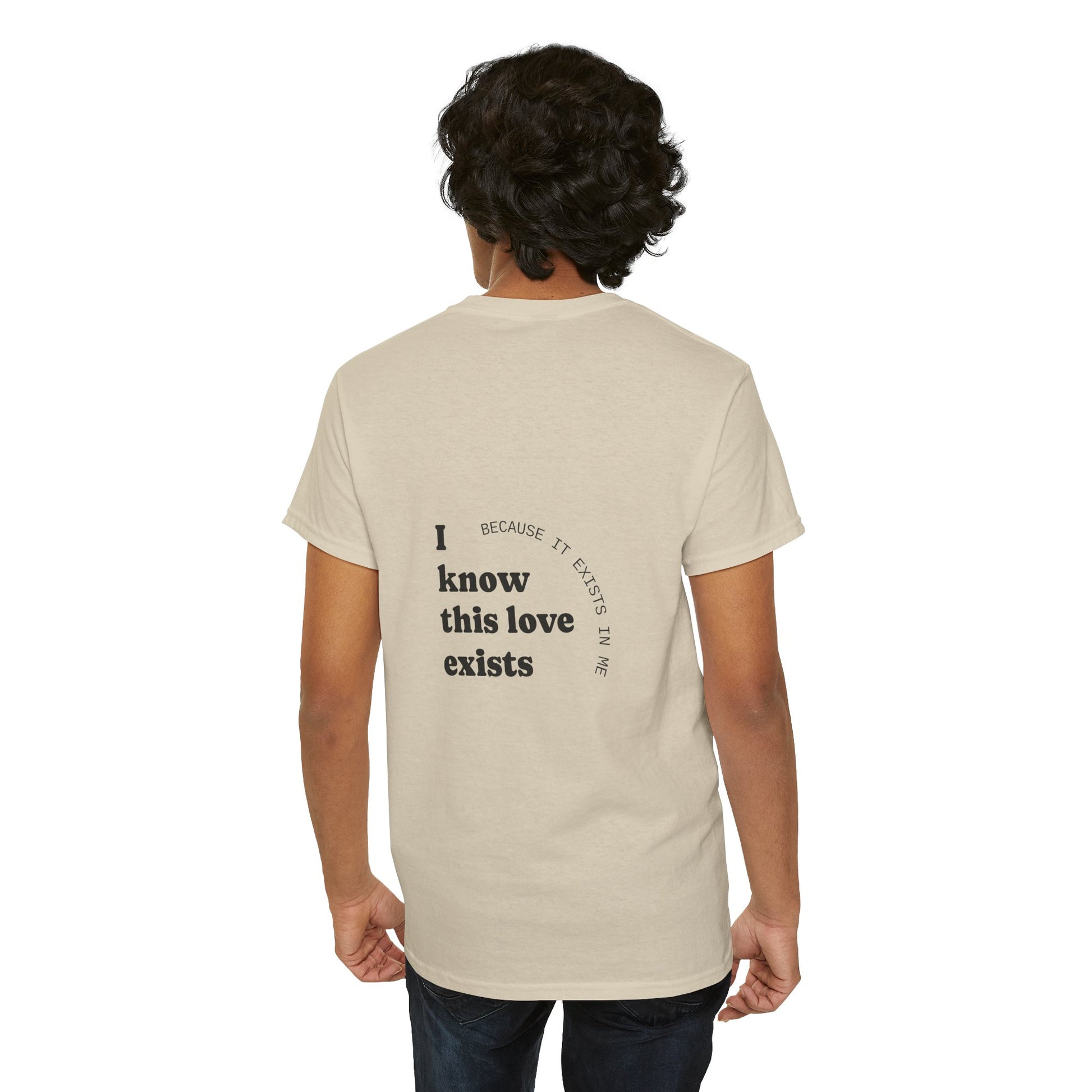 I know this love exists, because it exists in me. - The Voice