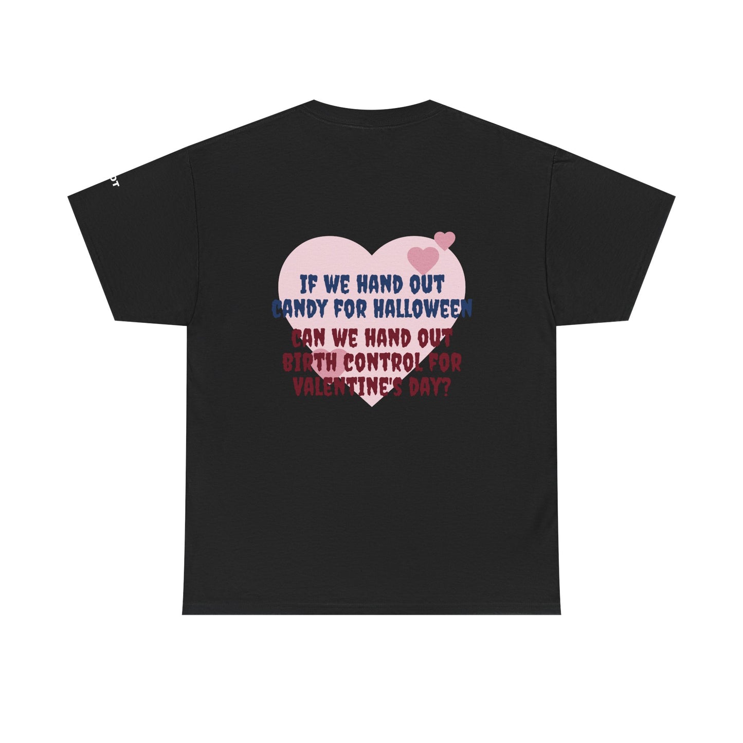 If we hand out candy for Halloween, can we hand out birth control for Valentine's day? - The Voice