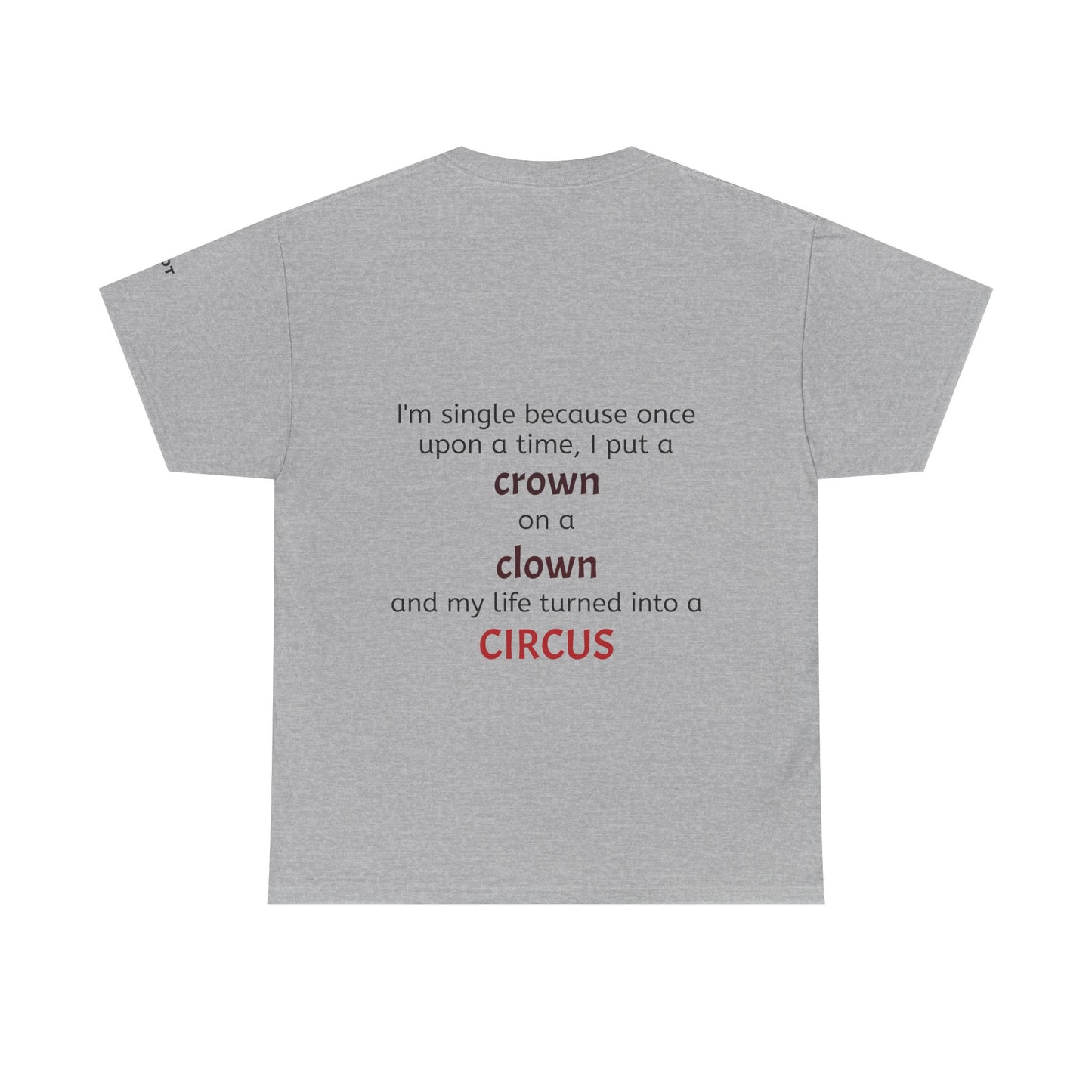 I'm single because once upon a time, I put a crown on a clown and my life turned into a circus - The Voice