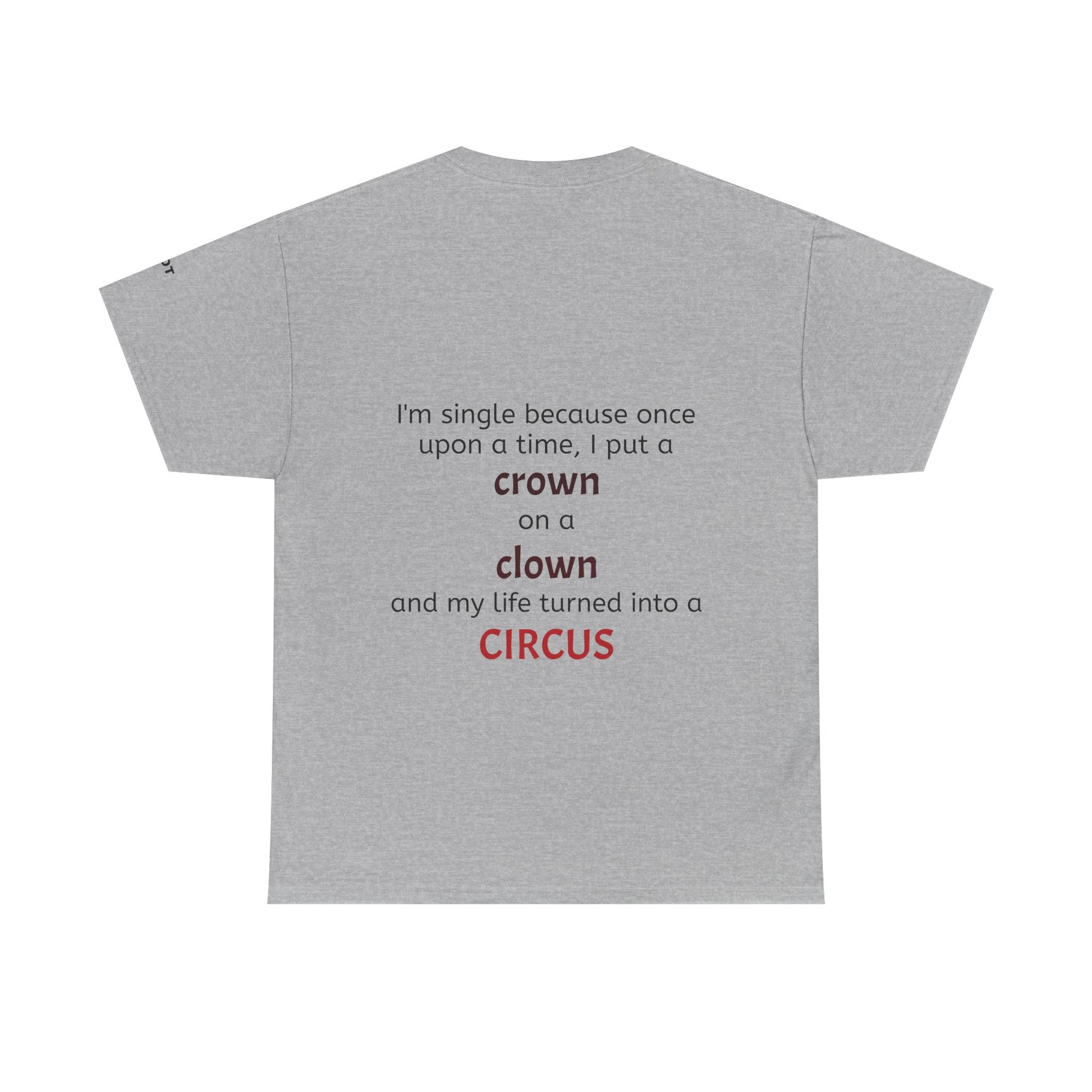 I'm single because once upon a time, I put a crown on a clown and my life turned into a circus - The Voice