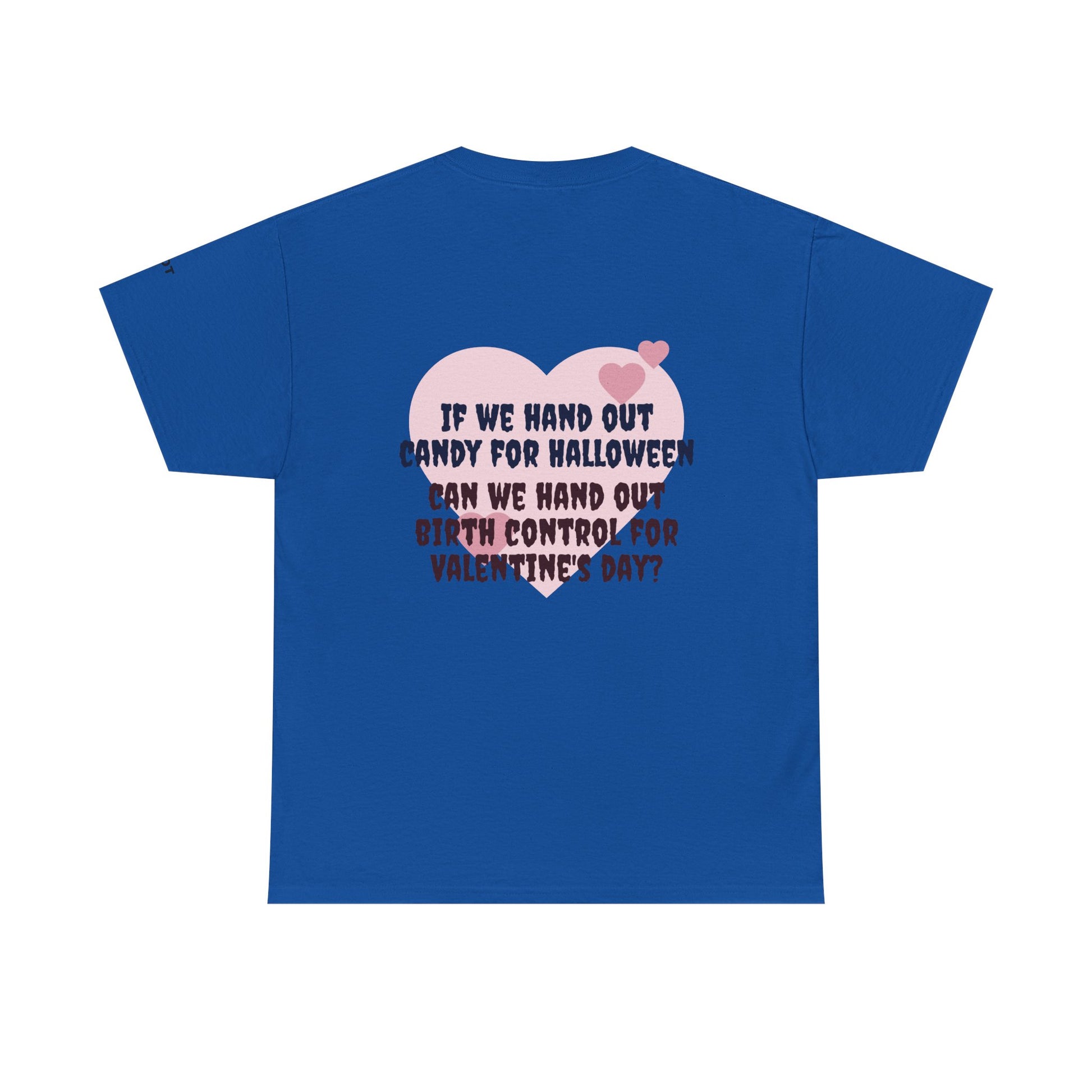 If we hand out candy for Halloween, can we hand out birth control for Valentine's day? - The Voice