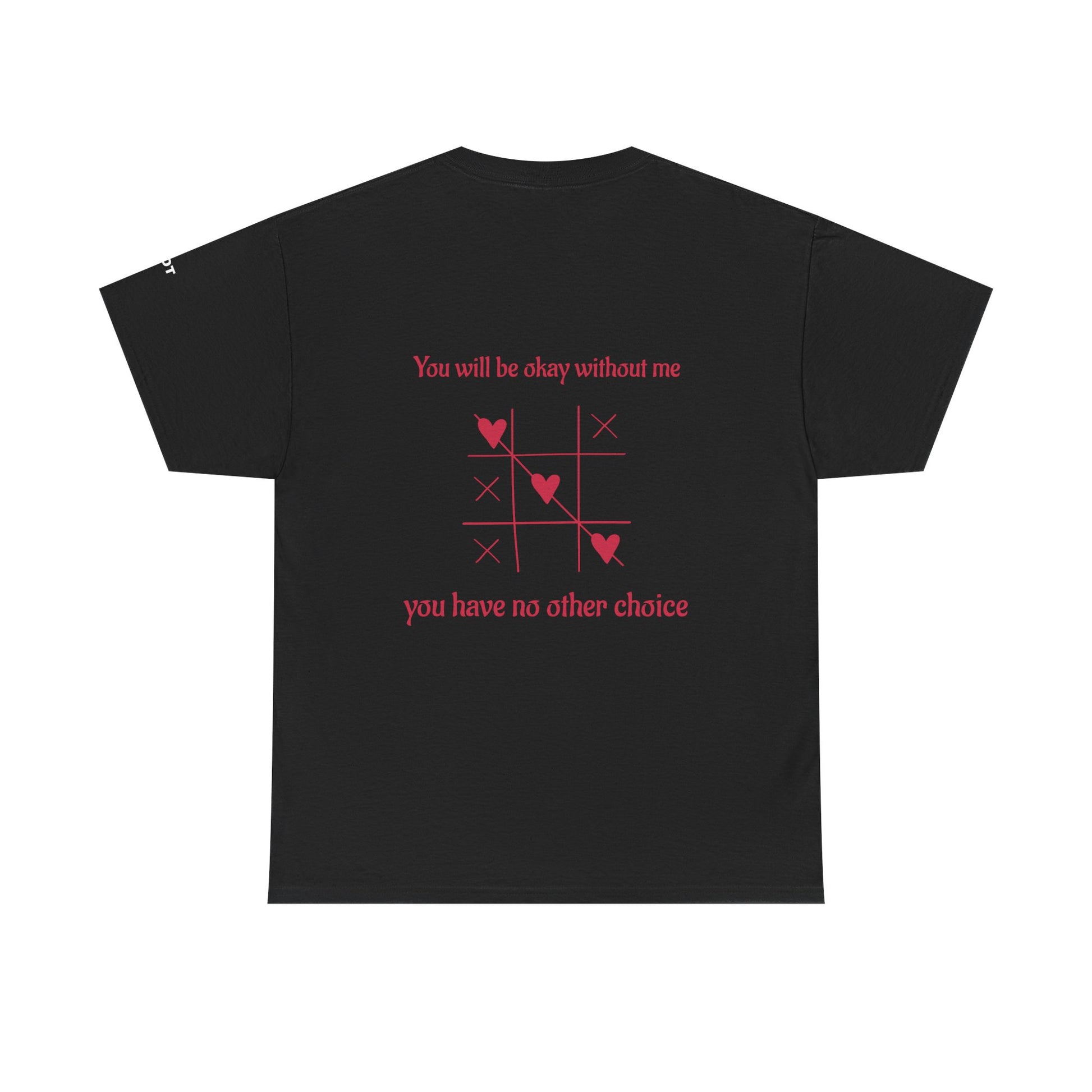 You will be okay without me. You have no other choice - The Voice