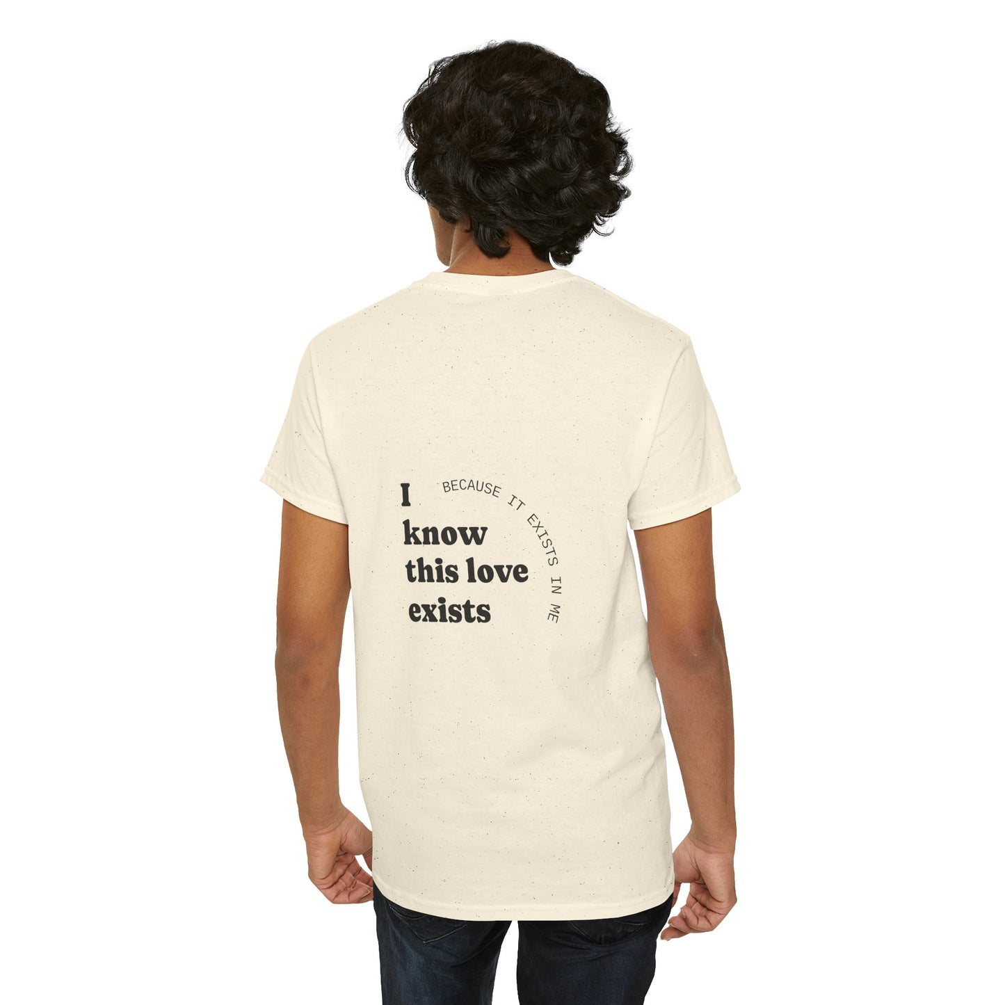 I know this love exists, because it exists in me. - The Voice