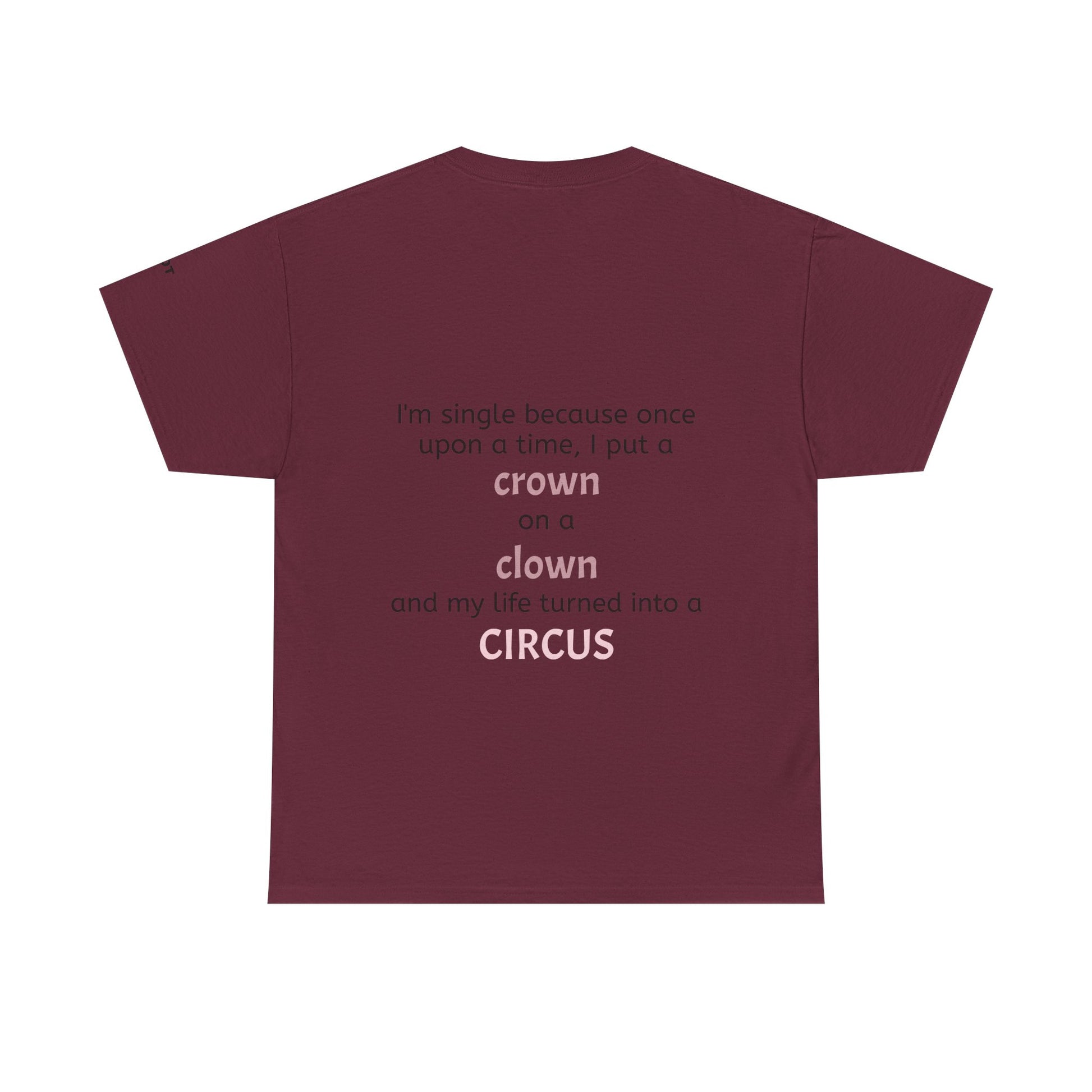 I'm single because once upon a time, I put a crown on a clown and my life turned into a circus - The Voice